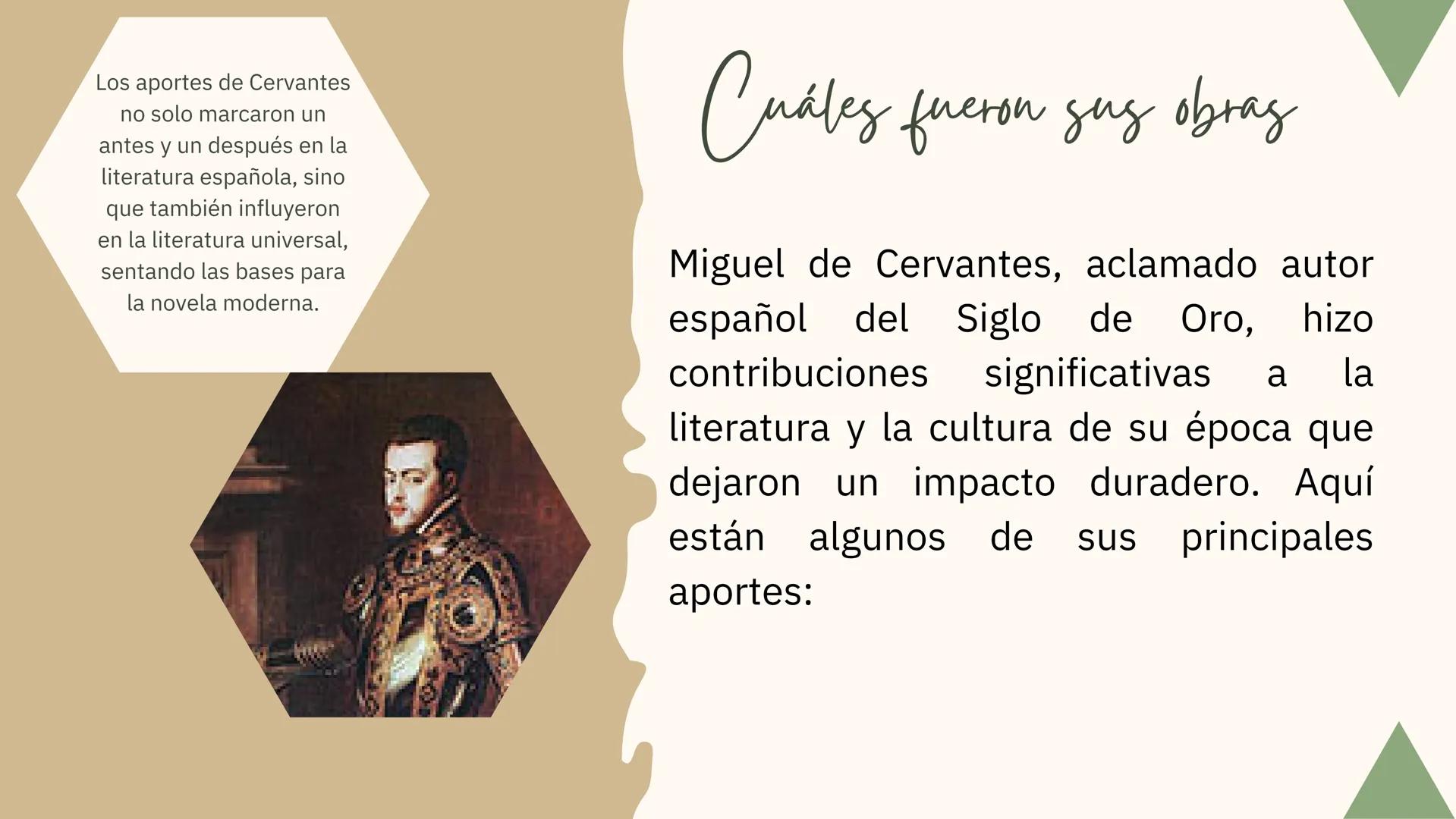 MIGUEL DE CERVANTES
SAAVEDRA
Nombre:
Taliana Cotes ¿QUIEN ERA?
Miguel de Cervantes Saavedra fue un escritor
español, considerado una de las
