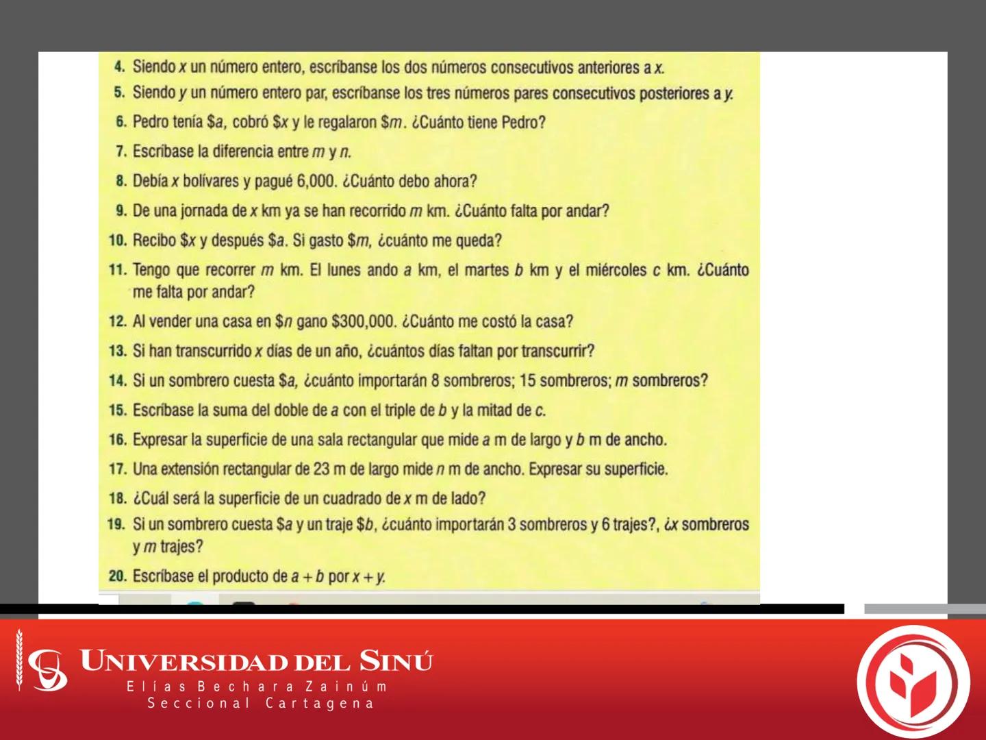 18
UNIVERSIDAD DEL SINÚ
Elías Bechara Zainúm
Seccional Cartagena
Fundamentos de Matemáticas
Expresiones Algebraicas
Operaciones con expresio
