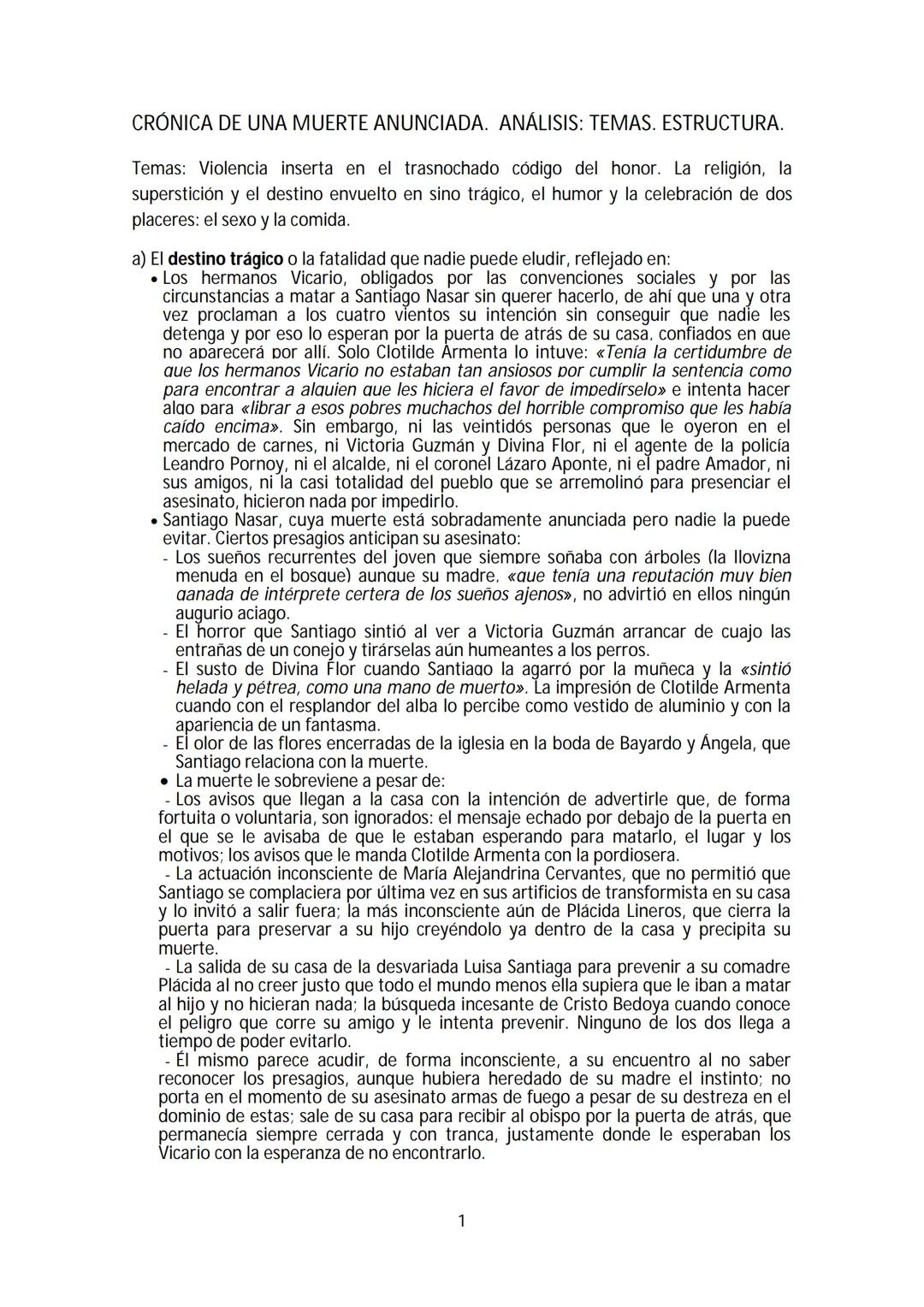 CRÓNICA DE UNA MUERTE ANUNCIADA. ANÁLISIS: TEMAS. ESTRUCTURA.
Temas: Violencia inserta en el trasnochado código del honor. La religión, la
s