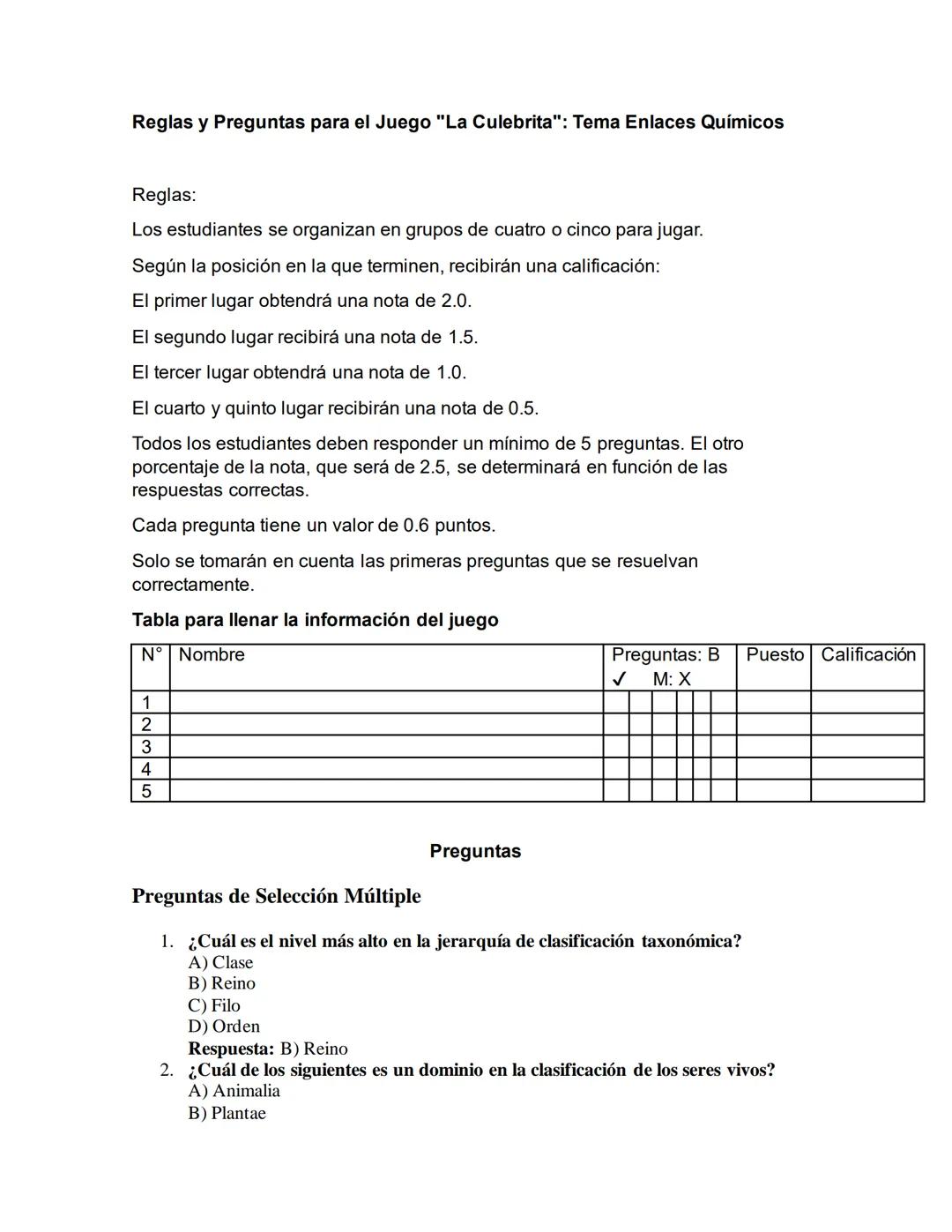 # Reglas y Preguntas para el Juego "La Culebrita": Tema Enlaces Químicos
Reglas:
Los estudiantes se organizan en grupos de cuatro o cinco