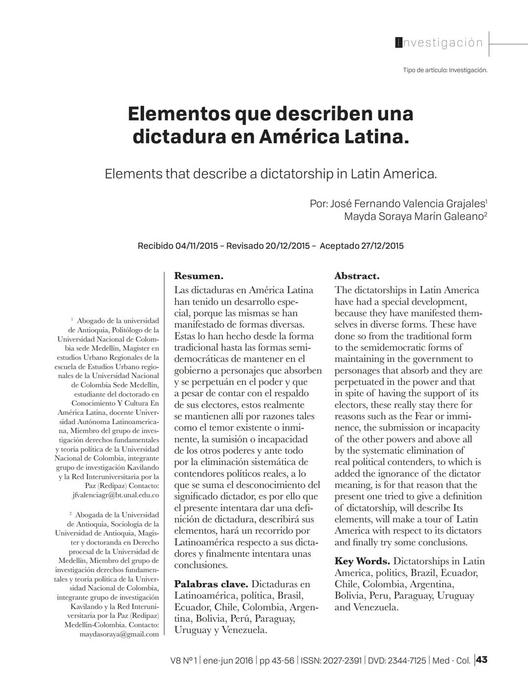 # SSOAR
Open Access Repository
www.ssoar.info
# Elementos que describen una dictadura en América
## Latina
Valencia Grajales, José Fernand