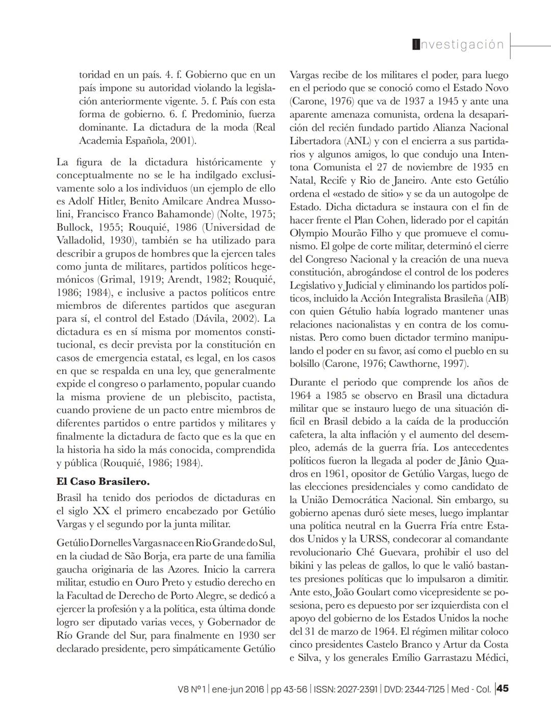 # SSOAR
Open Access Repository
www.ssoar.info
# Elementos que describen una dictadura en América
## Latina
Valencia Grajales, José Fernand