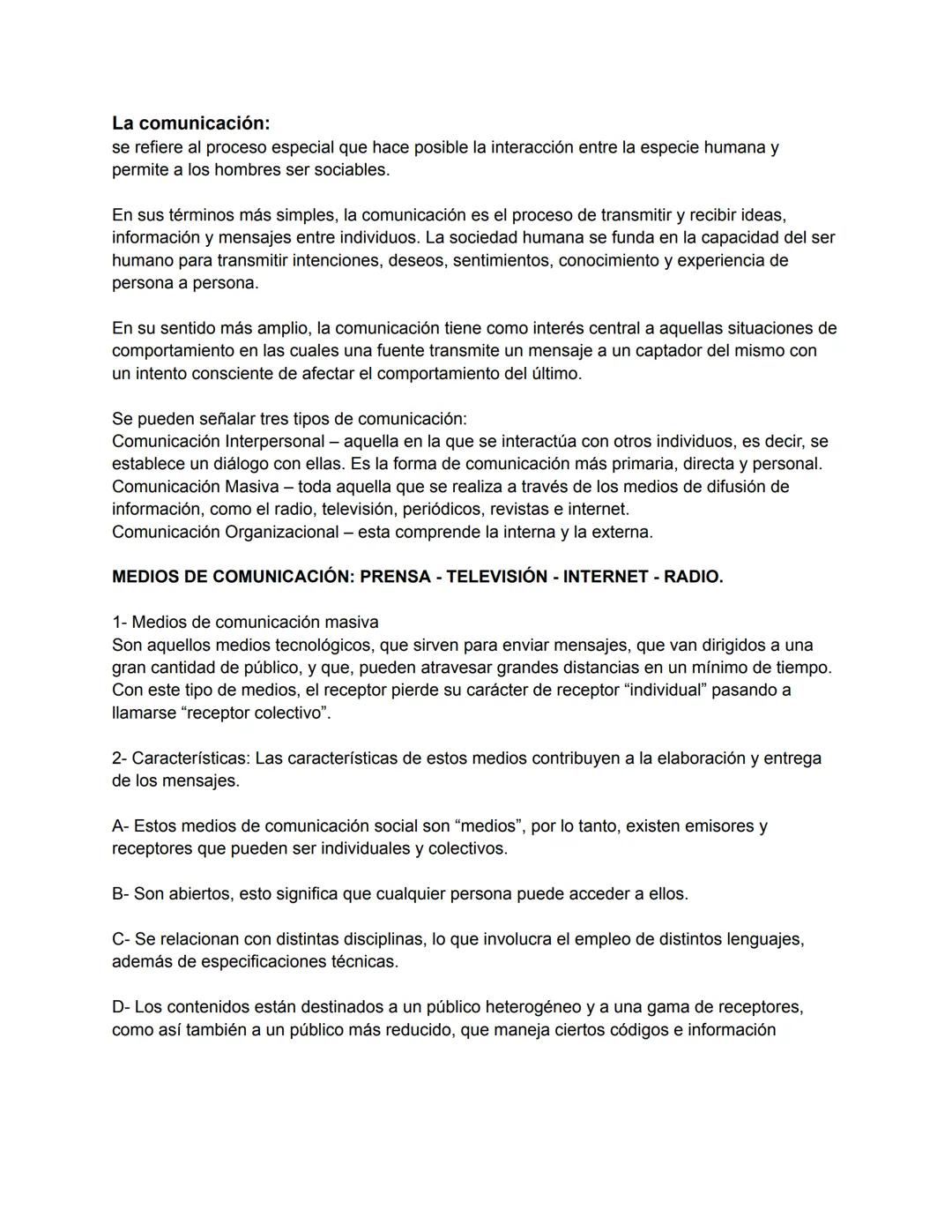 La comunicación:
se refiere al proceso especial que hace posible la interacción entre la especie humana y
permite a los hombres ser sociable