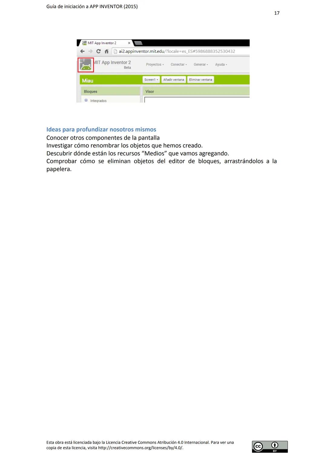 # GUÍA DE INICIACIÓN
# A APP INVENTOR Guía de iniciación a APP INVENTOR (2015)
Tabla de contenido
GUÍA DE INICIACIÓN A APP INVENTOR
Objeti