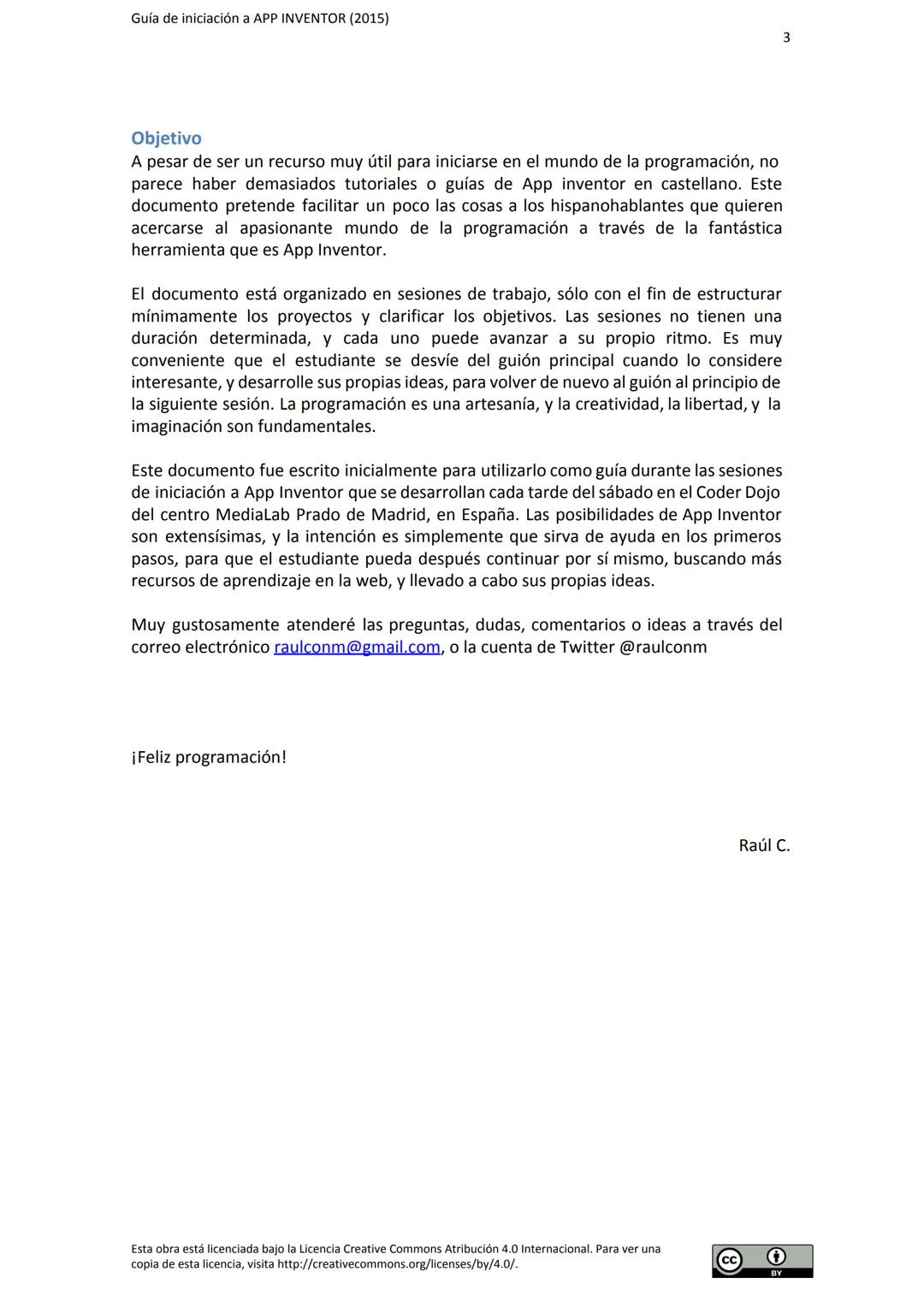 # GUÍA DE INICIACIÓN
# A APP INVENTOR Guía de iniciación a APP INVENTOR (2015)
Tabla de contenido
GUÍA DE INICIACIÓN A APP INVENTOR
Objeti