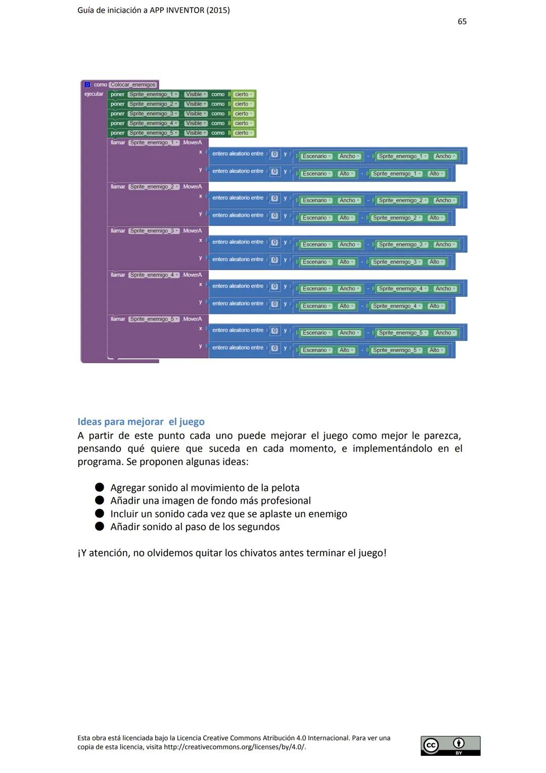 # GUÍA DE INICIACIÓN
# A APP INVENTOR Guía de iniciación a APP INVENTOR (2015)
Tabla de contenido
GUÍA DE INICIACIÓN A APP INVENTOR
Objeti