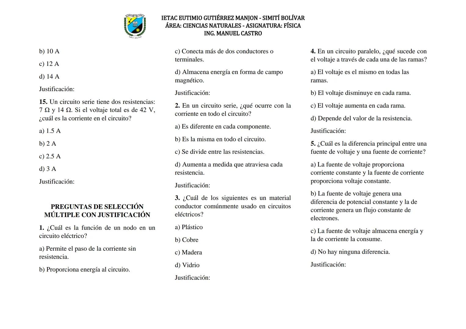 # IETAC EUTIMIO GUTIÉRREZ MANJON - SIMITÍ BOLÍVAR
# ÁREA: CIENCIAS NATURALES - ASIGNATURA: FÍSICA
# ING. MANUEL CASTRO
# CUESTIONARIO DE
#