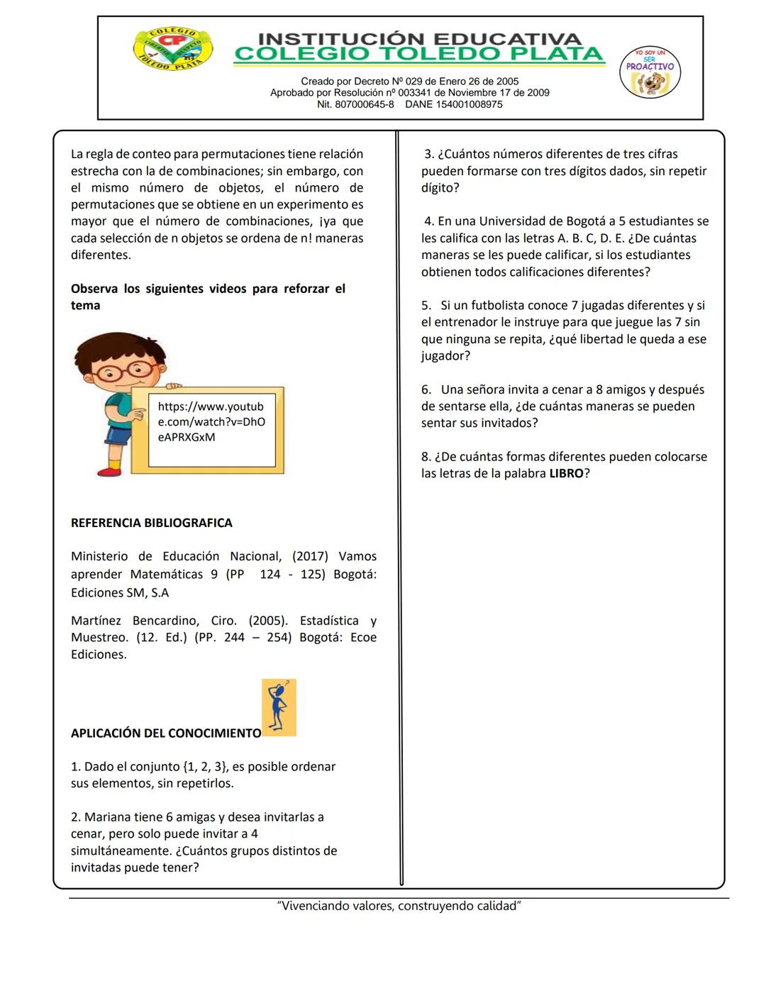 COLEGIO
INSTITUCIÓN EDUCATIVA
COLEGIO TOLEDO PLATA
Creado por Decreto N° 029 de Enero 26 de 2005
Aprobado por Resolución nº 003341 de Noviem
