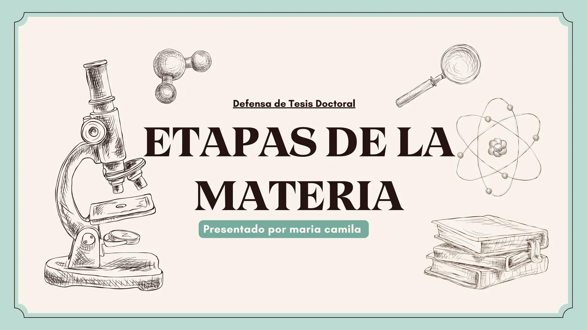 80
Defensa de Tesis Doctoral
ETAPAS DE LA
MATERIA
Presentado por maria camila Primer nivel
Éste es el primer nivel de organización biológica