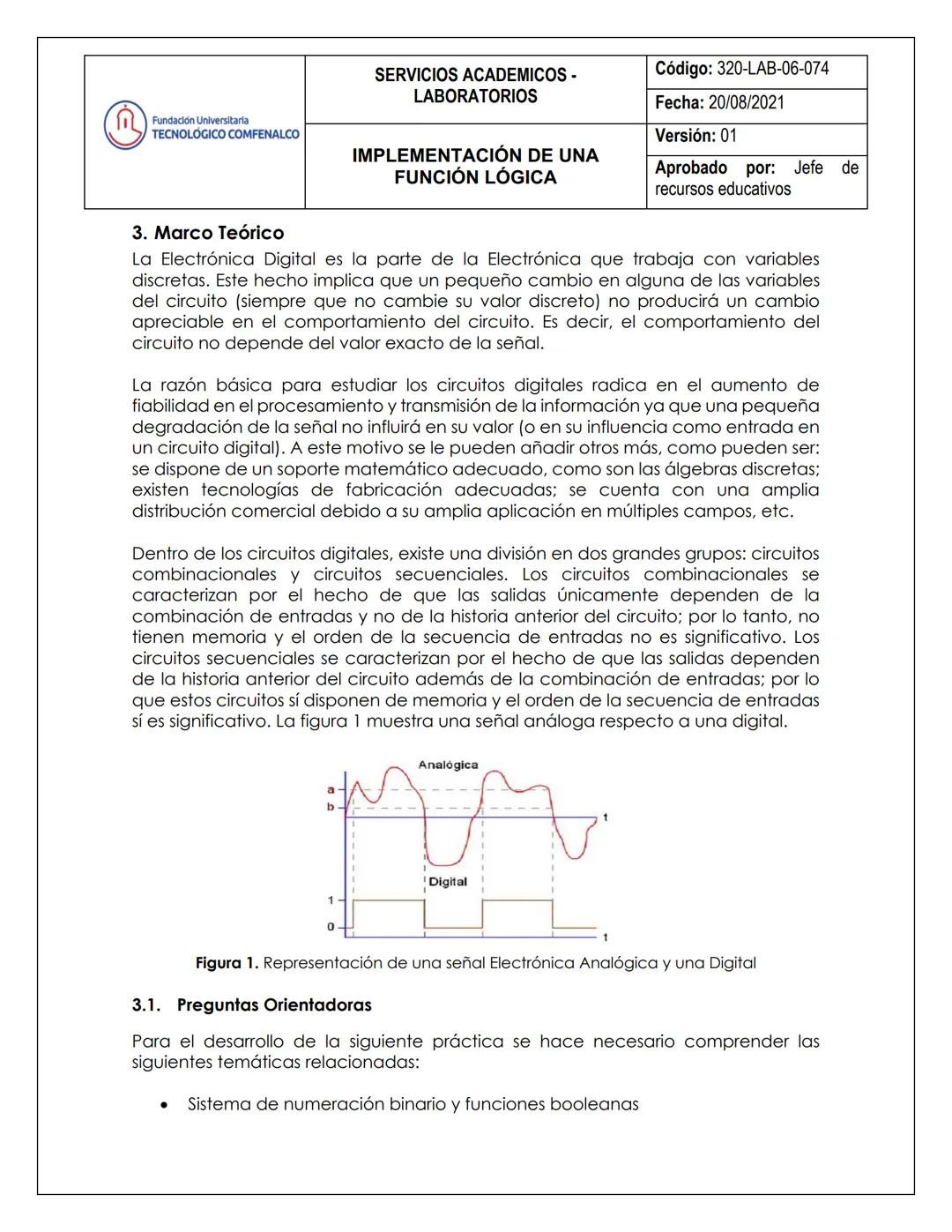 Fundación Universitaria
TECNOLÓGICO COMFENALCO
SERVICIOS ACADEMICOS -
LABORATORIOS
IMPLEMENTACIÓN DE UNA
FUNCIÓN LÓGICA
Código: 320-LAB-06-0