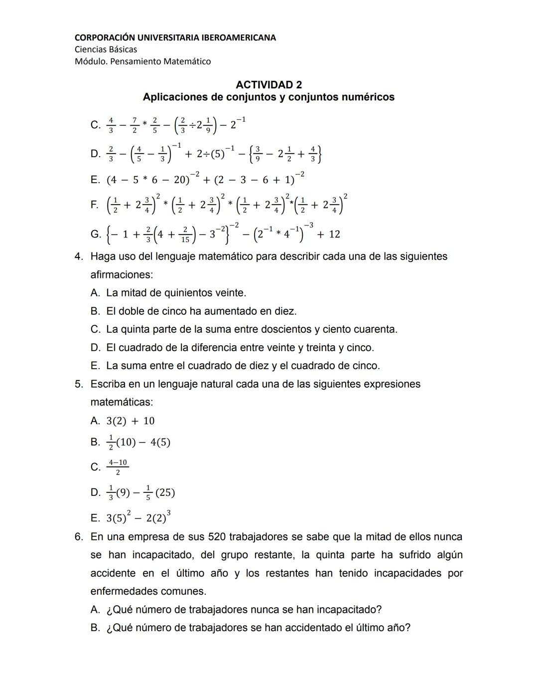 CORPORACIÓN UNIVERSITARIA IBEROAMERICANA
Ciencias Básicas
Módulo. Pensamiento Matemático
ACTIVIDAD 2
Aplicaciones de conjuntos y conjuntos n