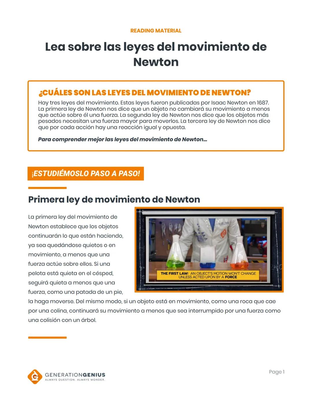 READING MATERIAL
Lea sobre las leyes del movimiento de
Newton
¿CUÁLES SON LAS LEYES DEL MOVIMIENTO DE NEWTON?
Hay tres leyes del movimient