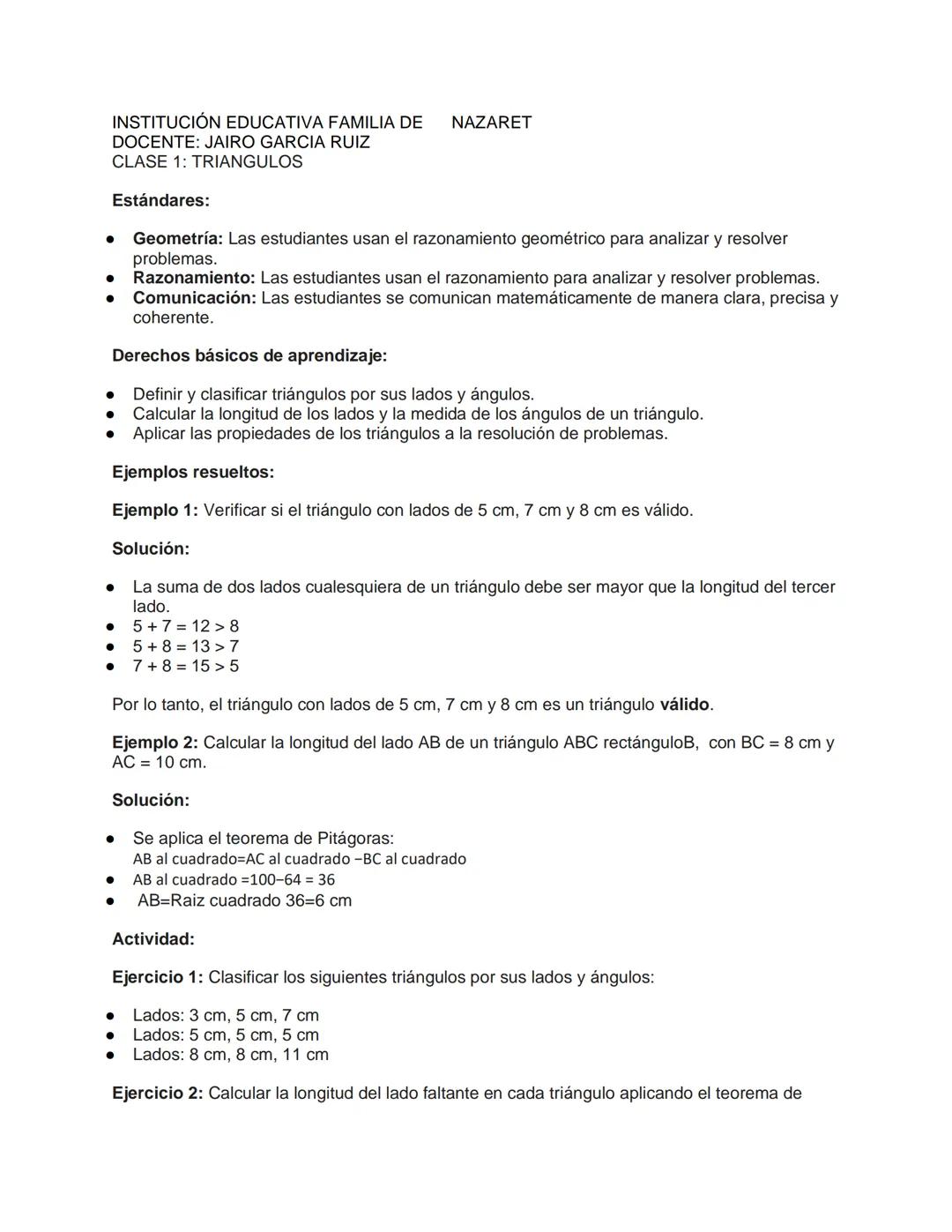 •
.
•
INSTITUCIÓN EDUCATIVA FAMILIA DE
DOCENTE: JAIRO GARCIA RUIZ
CLASE 1: TRIANGULOS
Estándares:
NAZARET
Geometría: Las estudiantes usan el