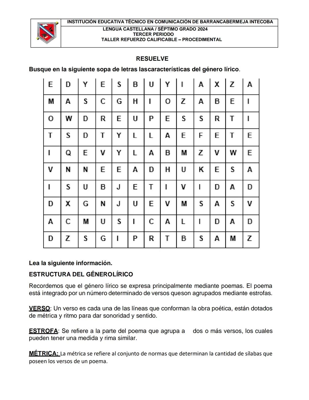 INSTITUCIÓN EDUCATIVA TÉCNICO EN COMUNICACIÓN DE BARRANCABERMEJA INTECOBA
LENGUA CASTELLANA / SÉPTIMO GRADO 2024
TERCER PERIODO
TALLER REFUE