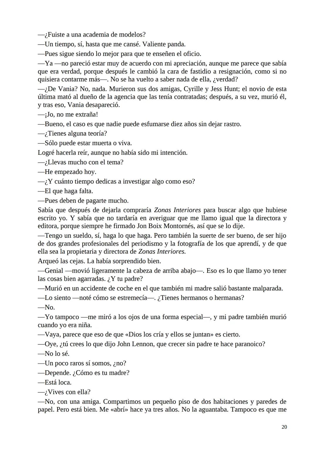 mi nueva amiga. Le abrí la puerta.
Se metió casi de cabeza en el coche.
Después cerró la puerta y agitó el cabello, para sacarse el agua de