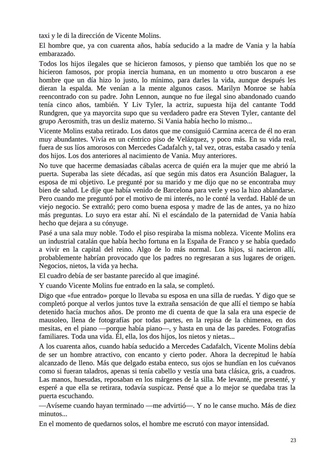 mi nueva amiga. Le abrí la puerta.
Se metió casi de cabeza en el coche.
Después cerró la puerta y agitó el cabello, para sacarse el agua de