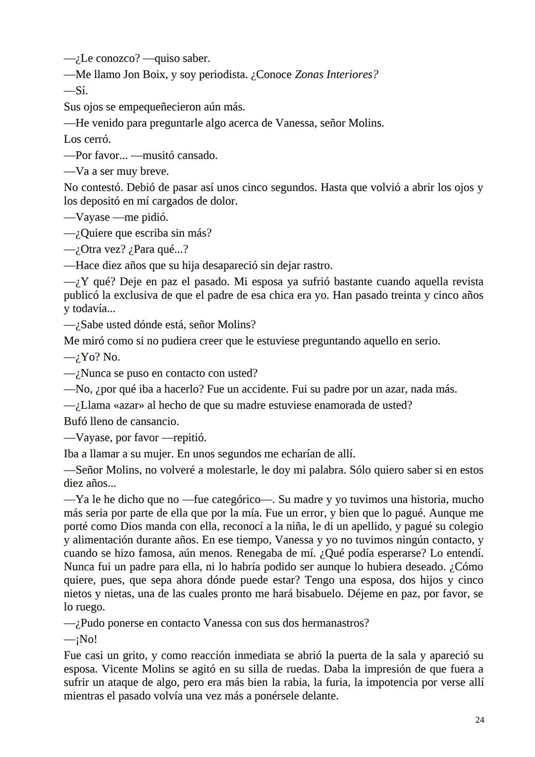 mi nueva amiga. Le abrí la puerta.
Se metió casi de cabeza en el coche.
Después cerró la puerta y agitó el cabello, para sacarse el agua de