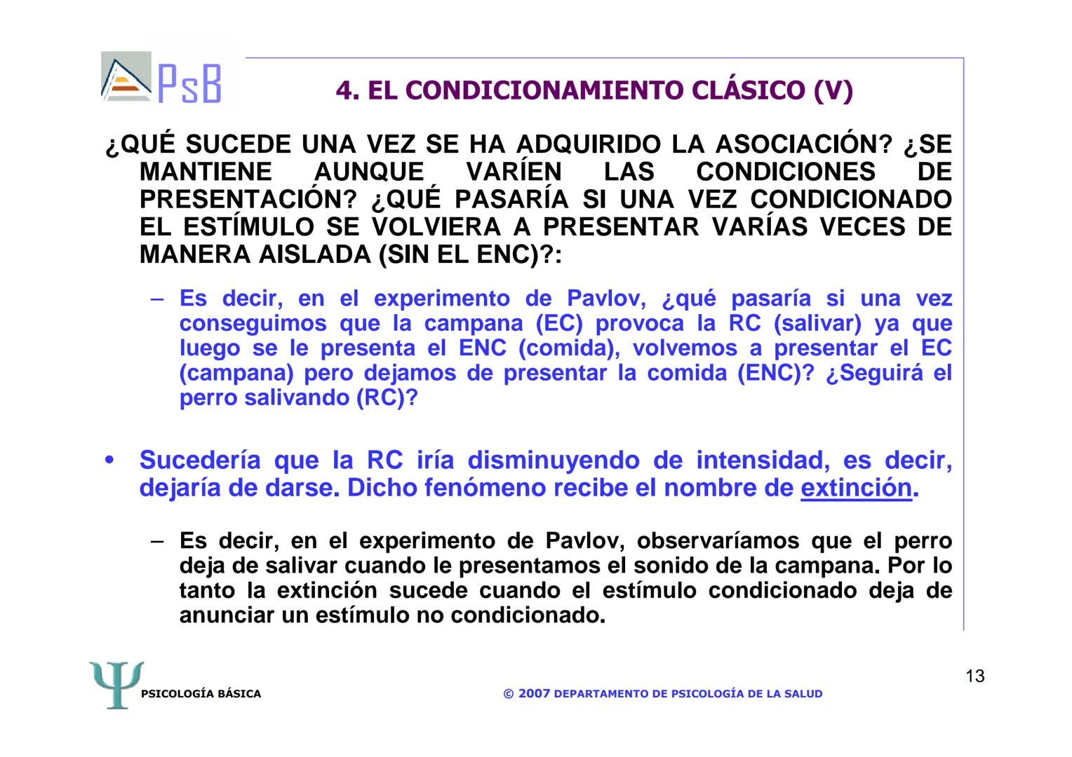 APSB
PSICOLOGÍA BÁSICA
TEMA 3. APRENDIZAJE
LICENCIATURA DE HUMANIDADES
UNIVERSIDAD DE ALICANTE
PSICOLOGÍA BÁSICA
Material extraído del