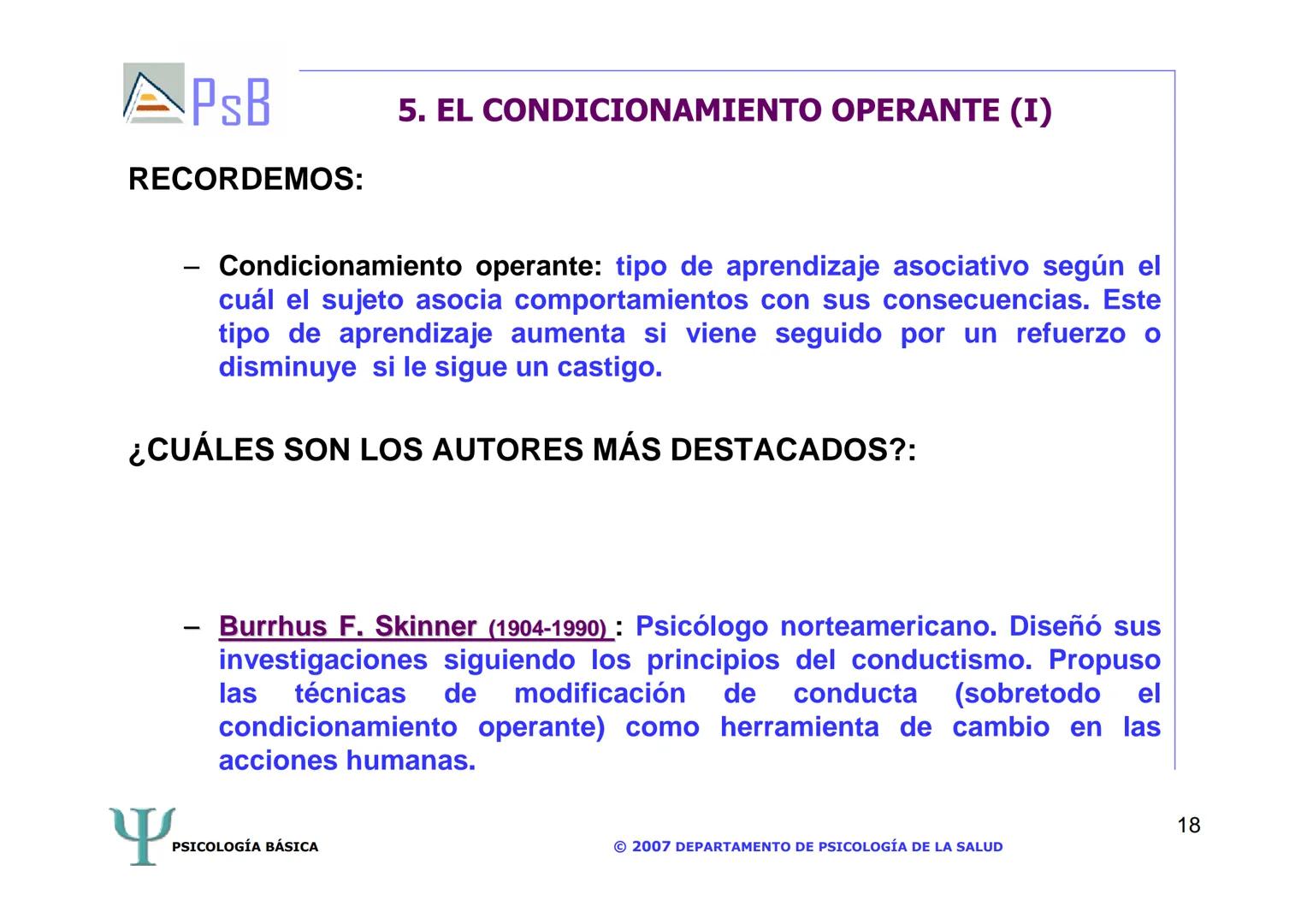 APSB
PSICOLOGÍA BÁSICA
TEMA 3. APRENDIZAJE
LICENCIATURA DE HUMANIDADES
UNIVERSIDAD DE ALICANTE
PSICOLOGÍA BÁSICA
Material extraído del