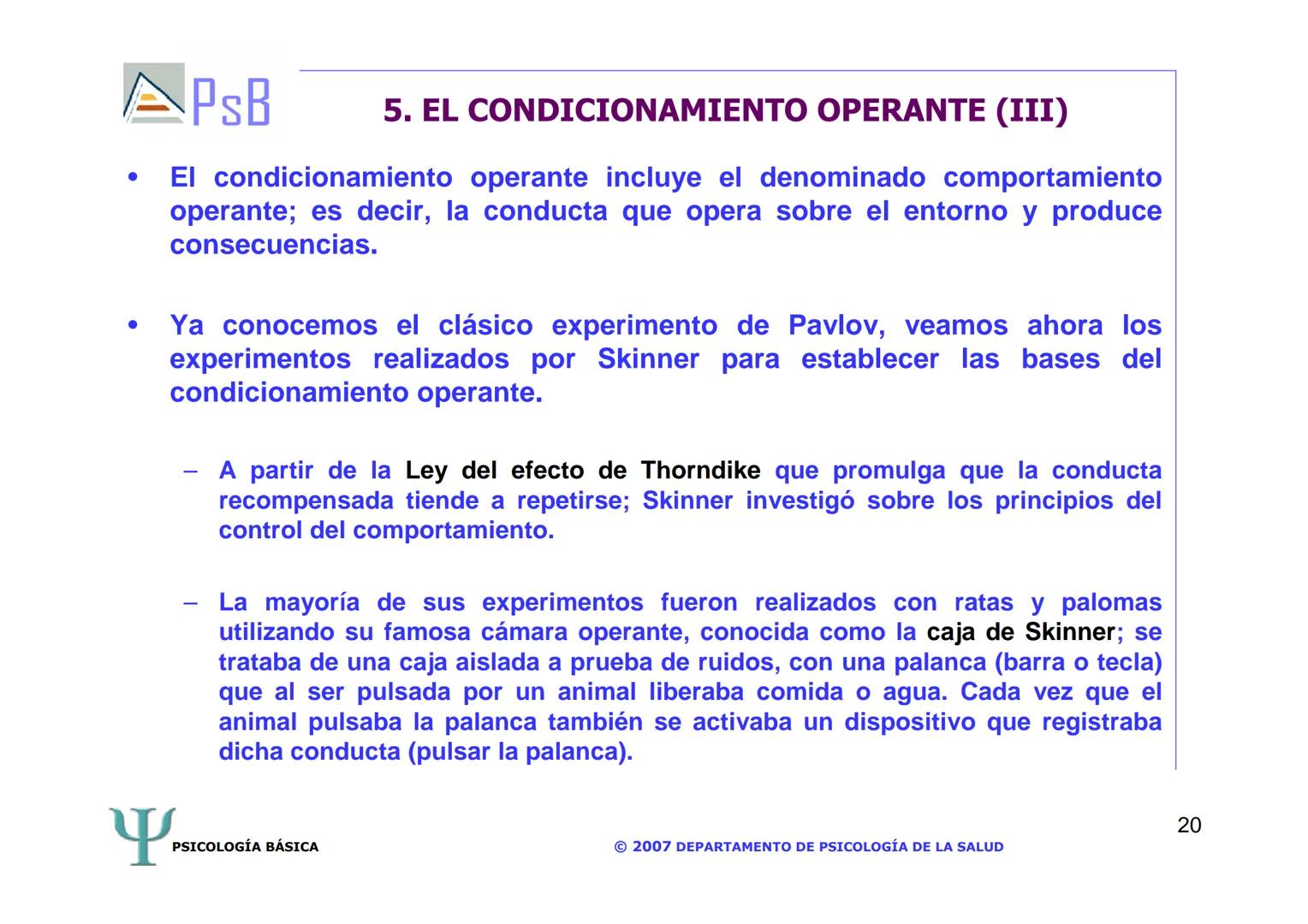 APSB
PSICOLOGÍA BÁSICA
TEMA 3. APRENDIZAJE
LICENCIATURA DE HUMANIDADES
UNIVERSIDAD DE ALICANTE
PSICOLOGÍA BÁSICA
Material extraído del