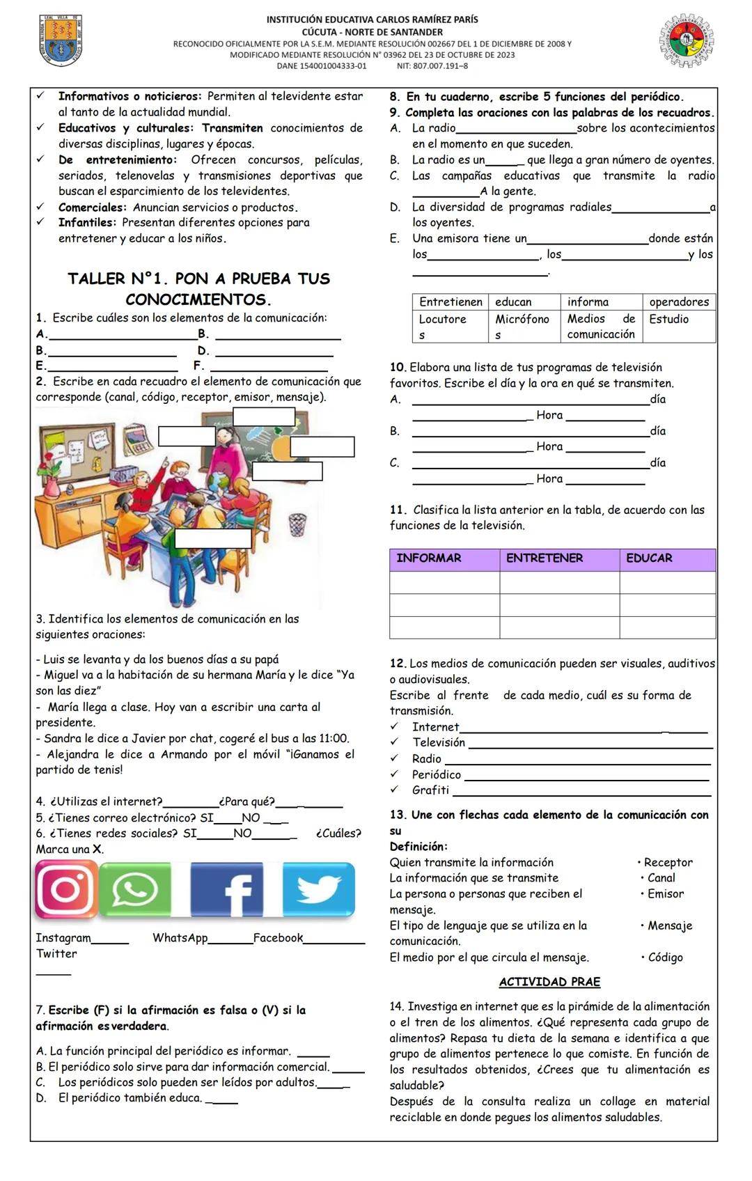 INSTITUCIÓN EDUCATIVA CARLOS RAMÍREZ PARÍS
CÚCUTA- NORTE DE SANTANDER
RECONOCIDO OFICIALMENTE POR MEDIANTE RESOLUCIÓN 002667 DEL 1 DE DICIEM