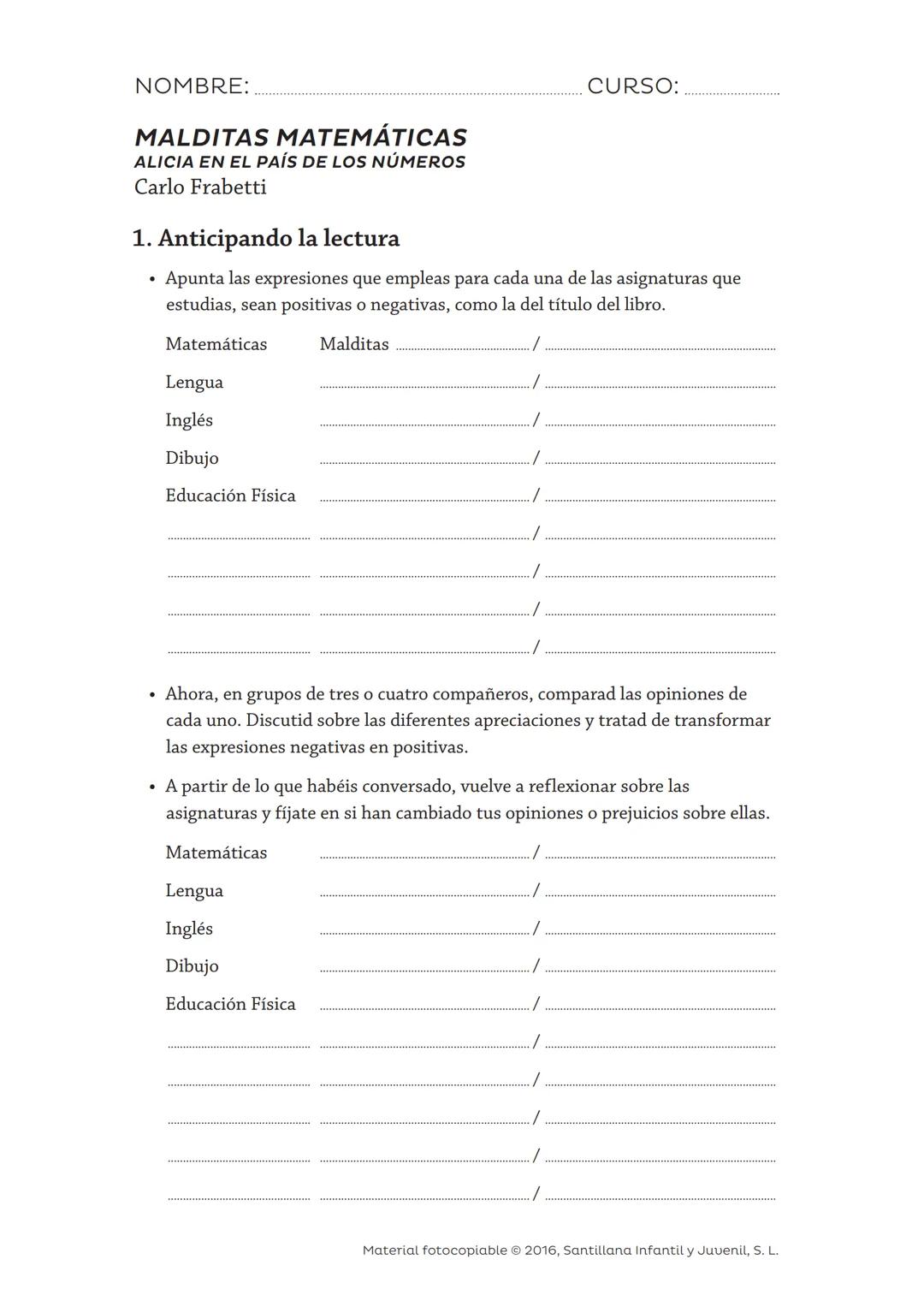 # GUÍA DE LECTURA
# Malditas matemáticas
Carlo Frabetti
loqueleo # Malditas matemáticas
Alicia en el País de los Números
Carlo Frabetti