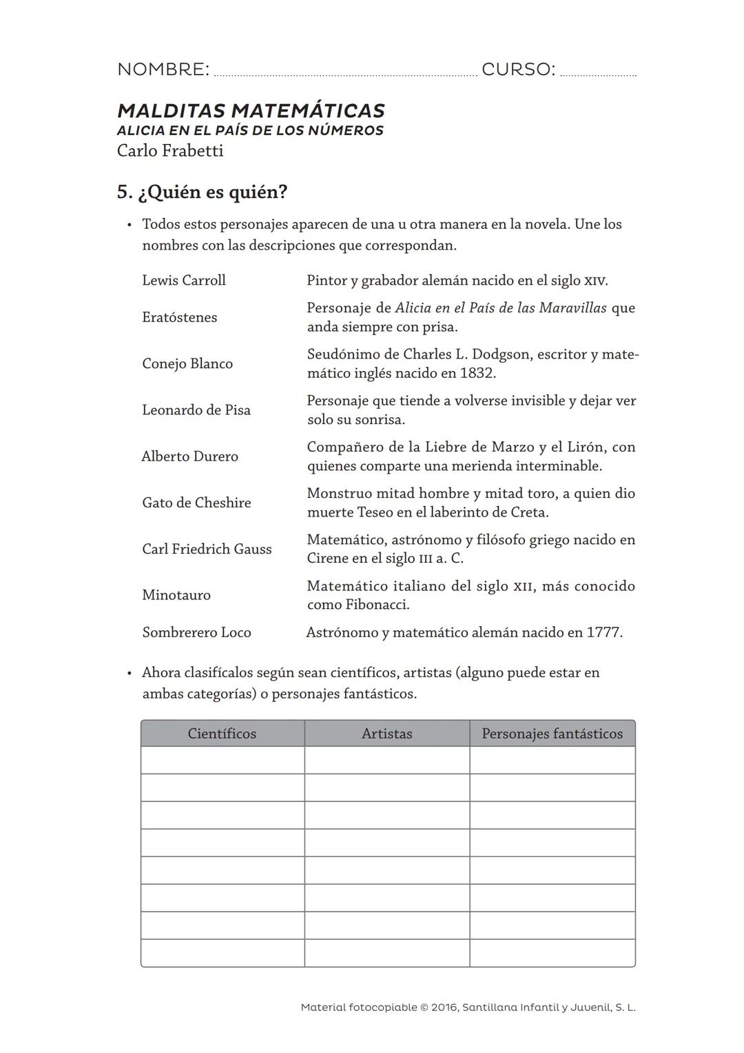 # GUÍA DE LECTURA
# Malditas matemáticas
Carlo Frabetti
loqueleo # Malditas matemáticas
Alicia en el País de los Números
Carlo Frabetti