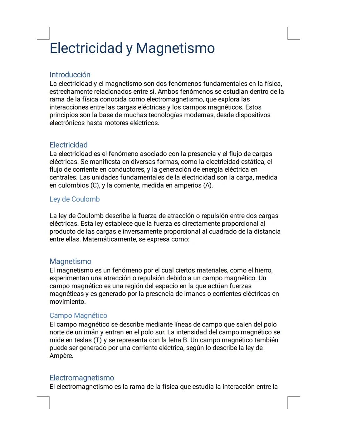 # Electricidad y Magnetismo
Introducción
La electricidad y el magnetismo son dos fenómenos fundamentales en la física,
estrechamente relac
