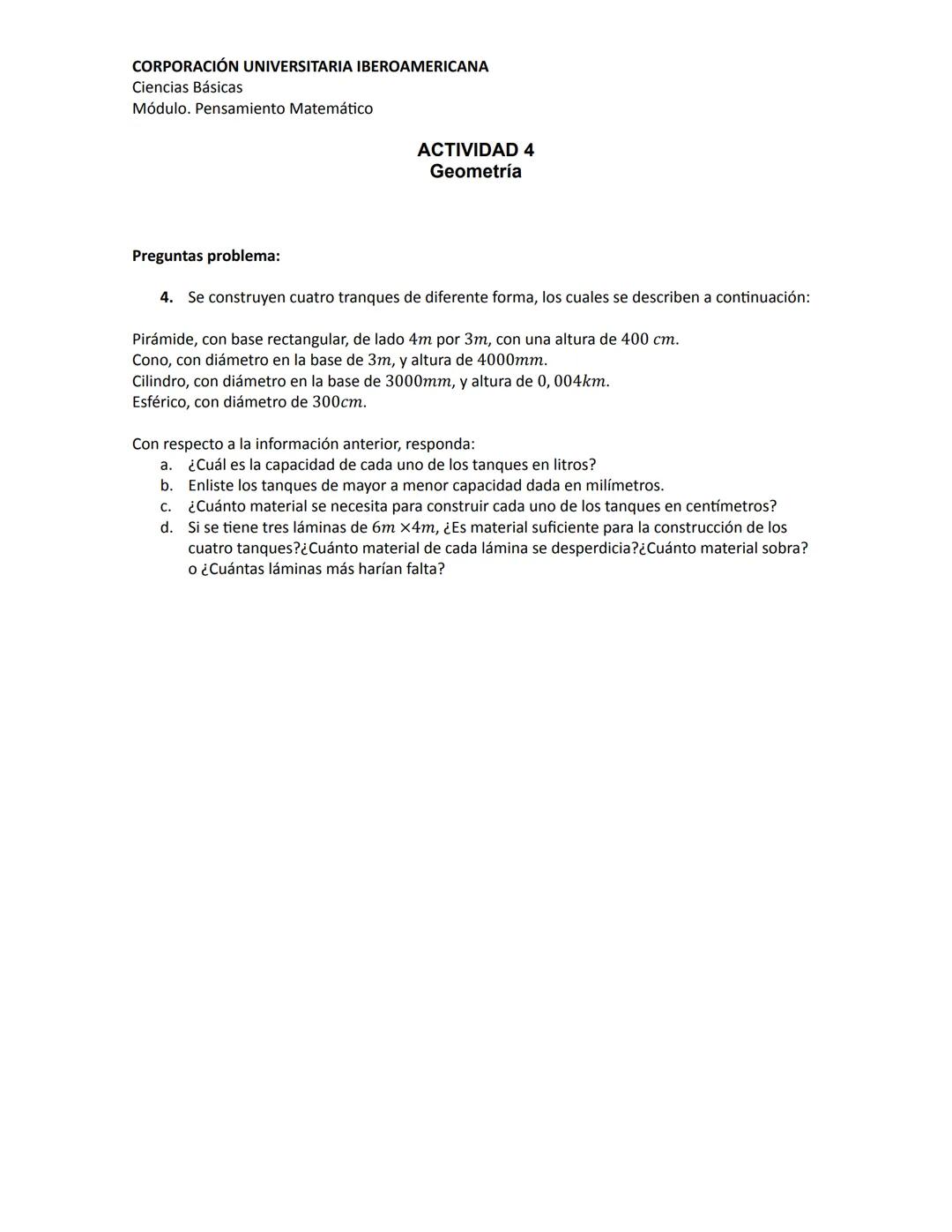 CORPORACIÓN UNIVERSITARIA IBEROAMERICANA
Ciencias Básicas
Módulo. Pensamiento Matemático
ACTIVIDAD 4
Geometría
La técnica aplicada busca l
