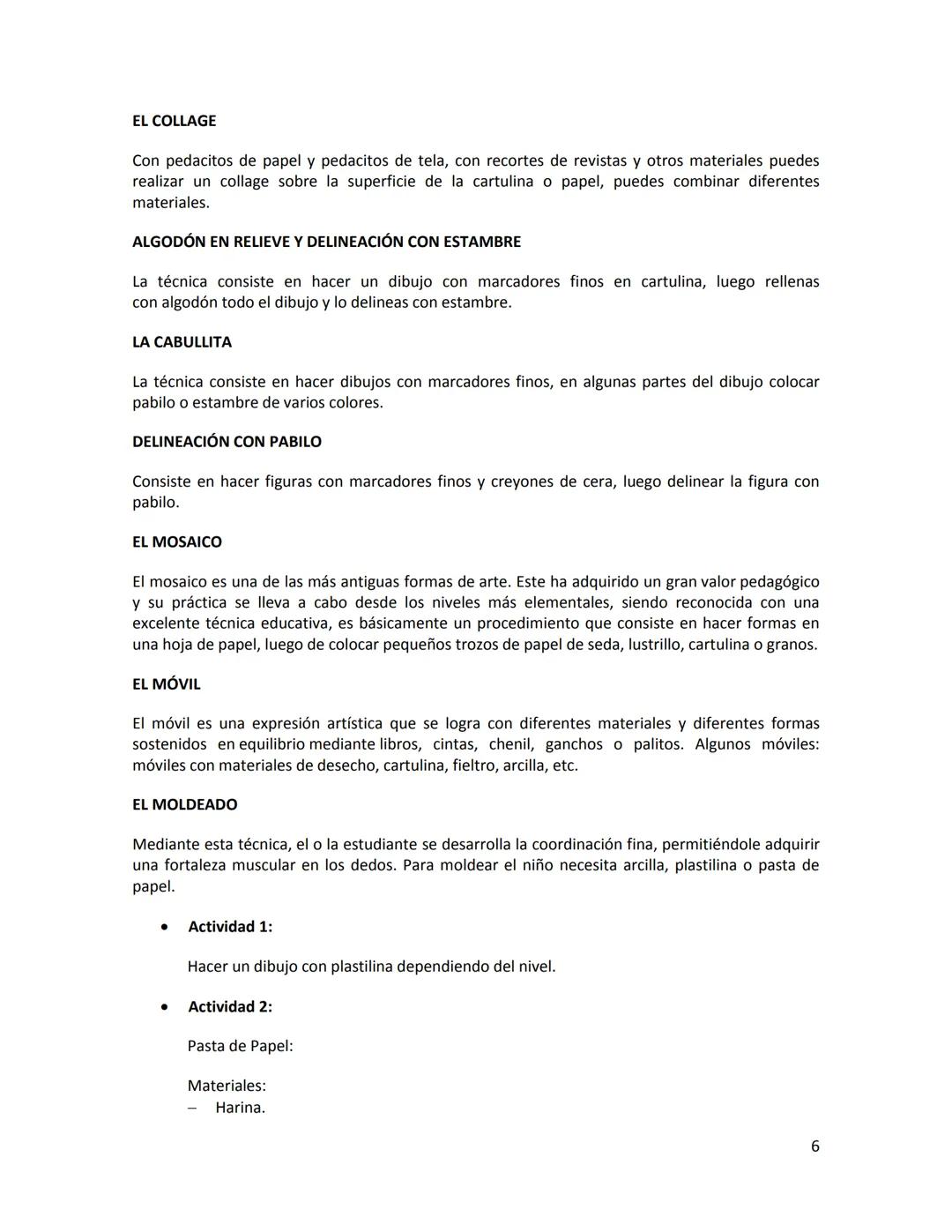# TÉCNICAS ARTÍSTICAS
Para el estudio descriptivo de una obra de arte es importante considerar los aspectos técnicos y
materiales con que l