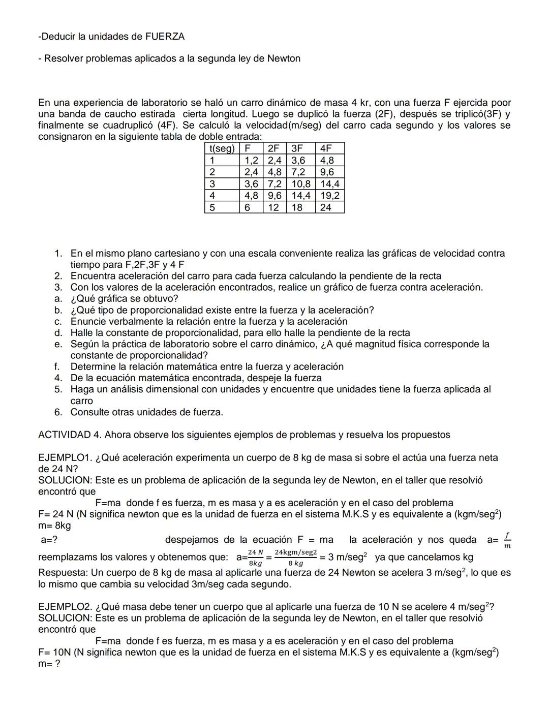 # GUÍA DE TRABAJO FISICA GRADO DECIMO A.B.C 2024
FUERZA Y LEYES DE NEWTON (DINAMICA)
SEPTIEMBRE 30 DE 2024
ACTIVIDAD 1. Lea con atención
