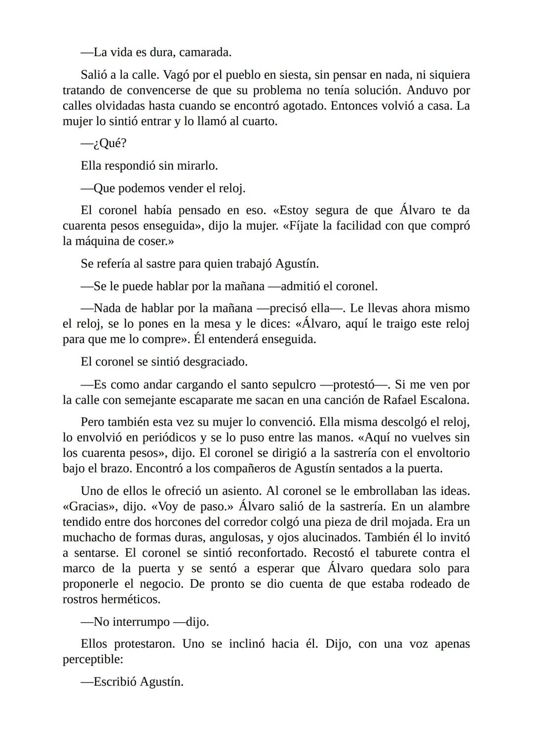 # El Coronel No Tiene Quien le Escriba
Gabriel García Márquez I
El coronel destapó el tarro del café y comprobó que no había más de una
cu