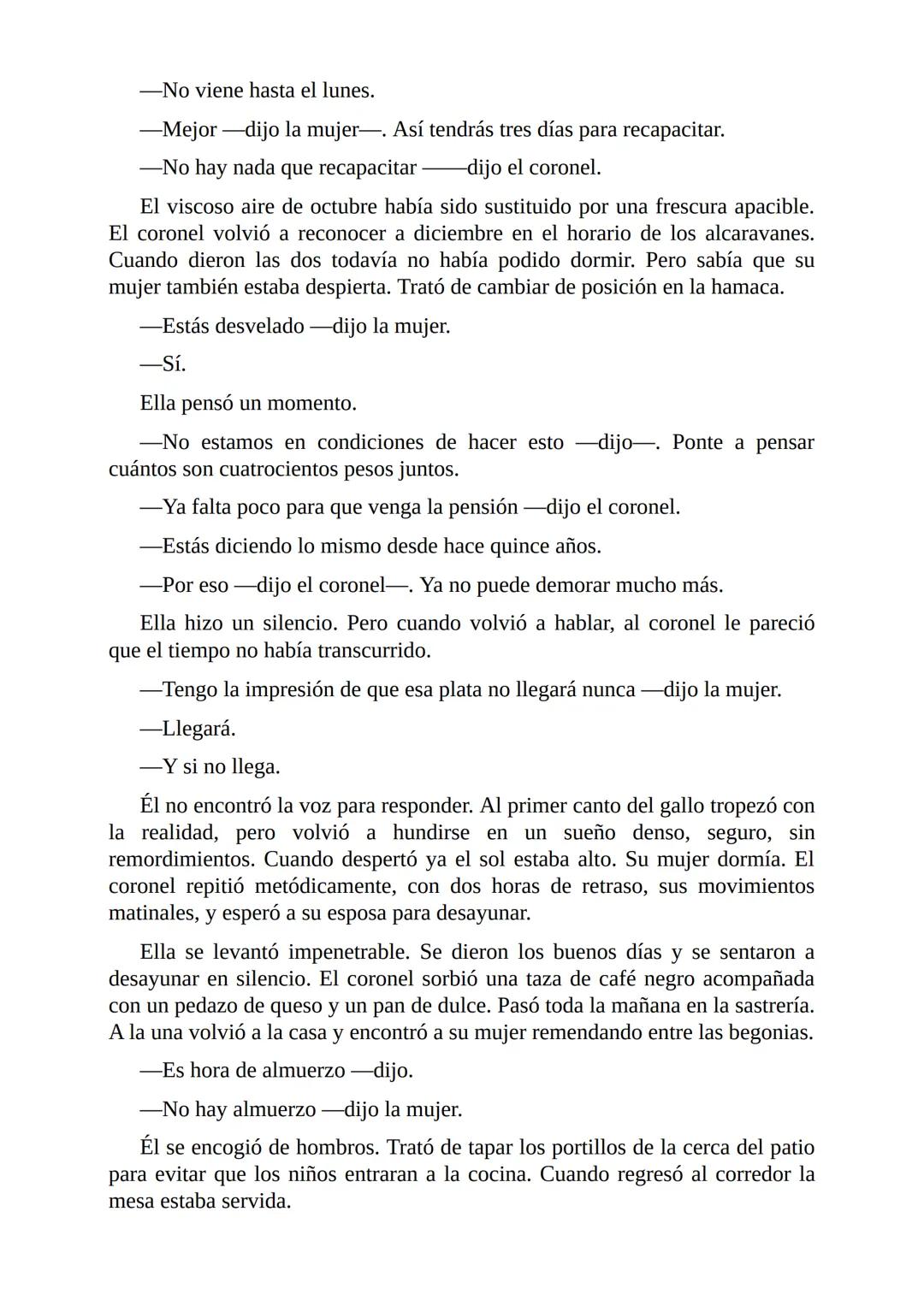 # El Coronel No Tiene Quien le Escriba
Gabriel García Márquez I
El coronel destapó el tarro del café y comprobó que no había más de una
cu