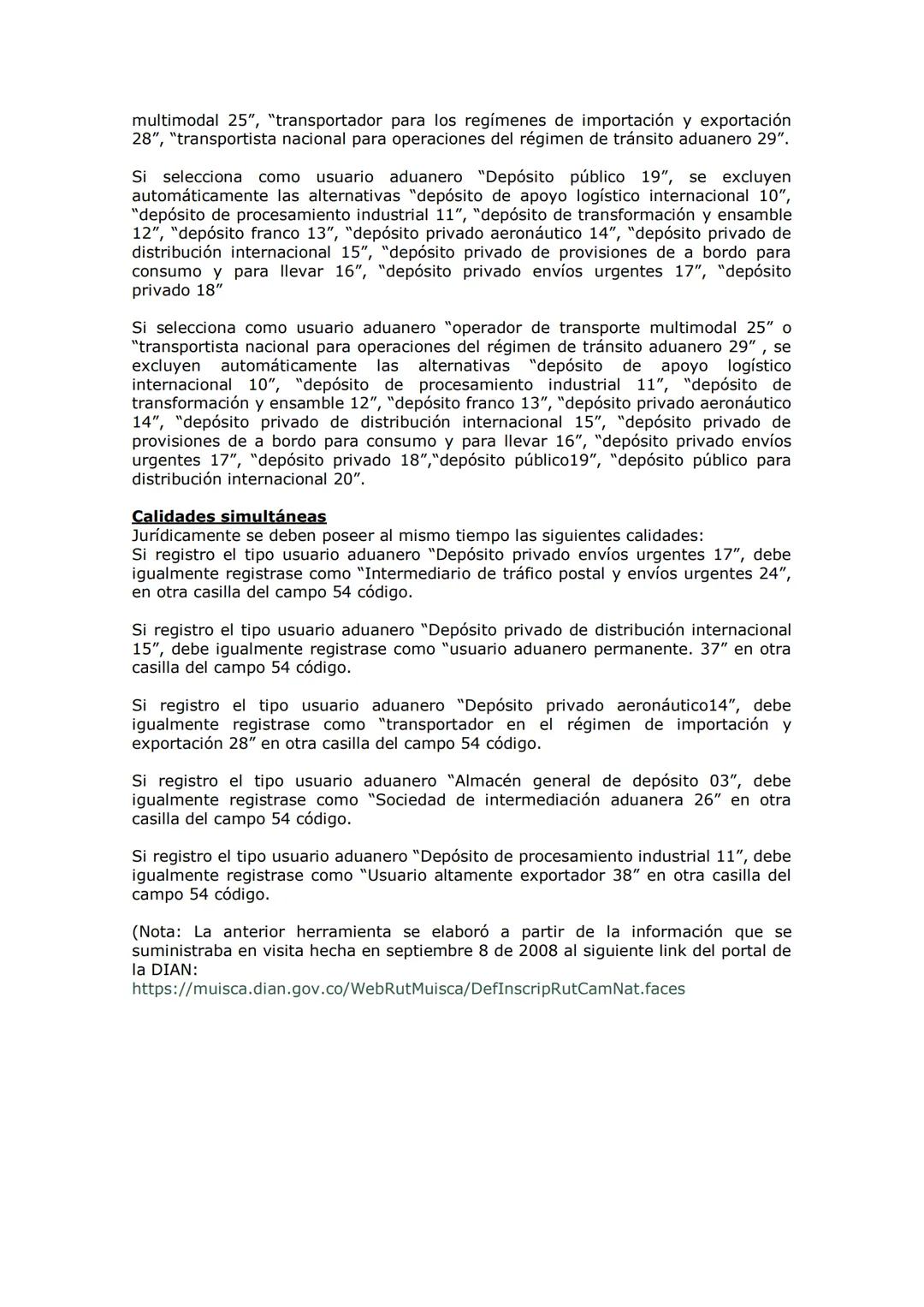 # Tabla resumen con los códigos para diligenciar en el
RUT el tipo de "Usuario Aduanero"
(Fecha de elaboración: Septiembre 8 de 2008)
De a