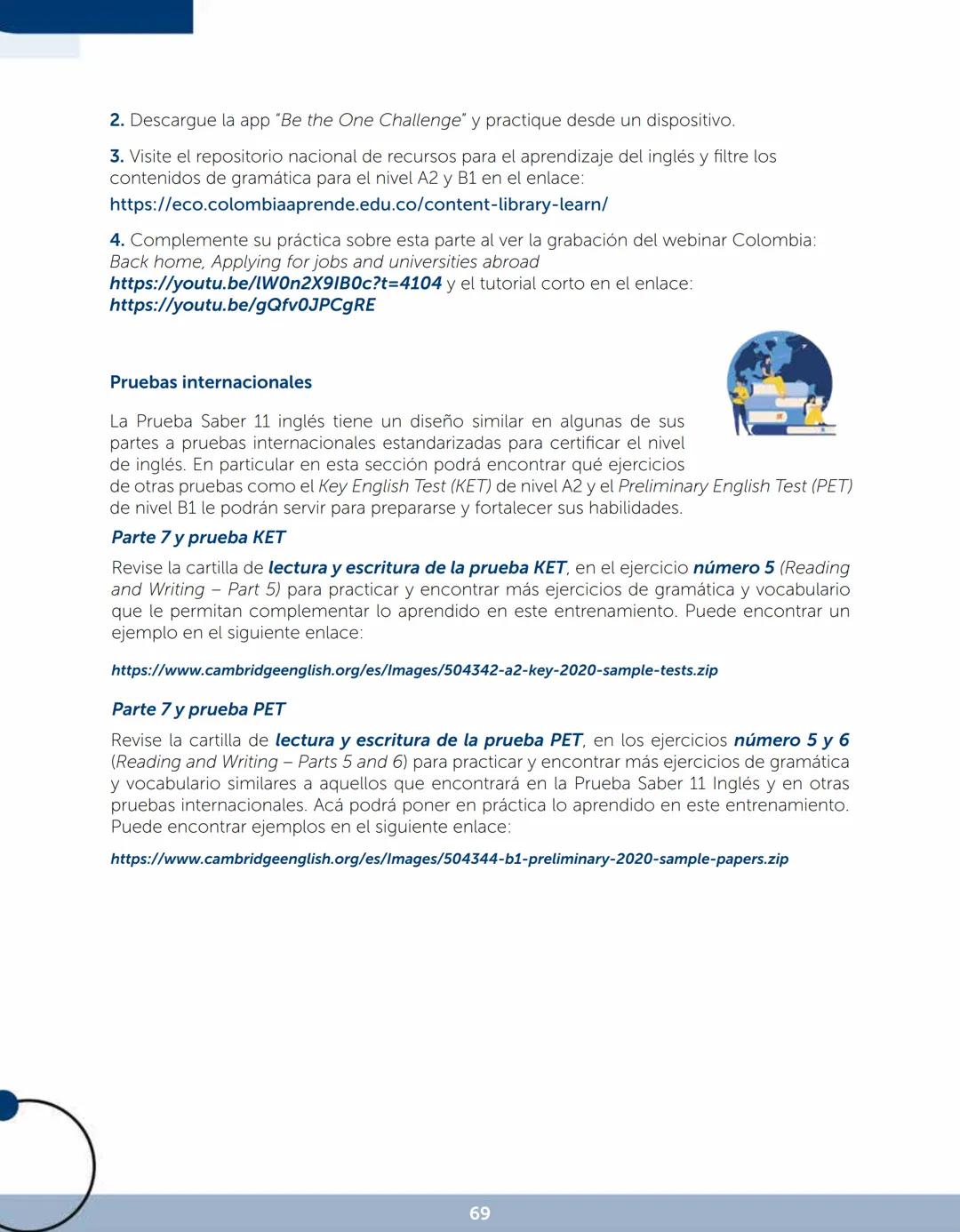 B
Plan
Distrital de
Bilingüismo
BGlobal
Know Now 2.0
Achieving Skills, Preparing for Life
La BOGOTÁ
que estamos construyendo
BRITISH
COUNCIL
