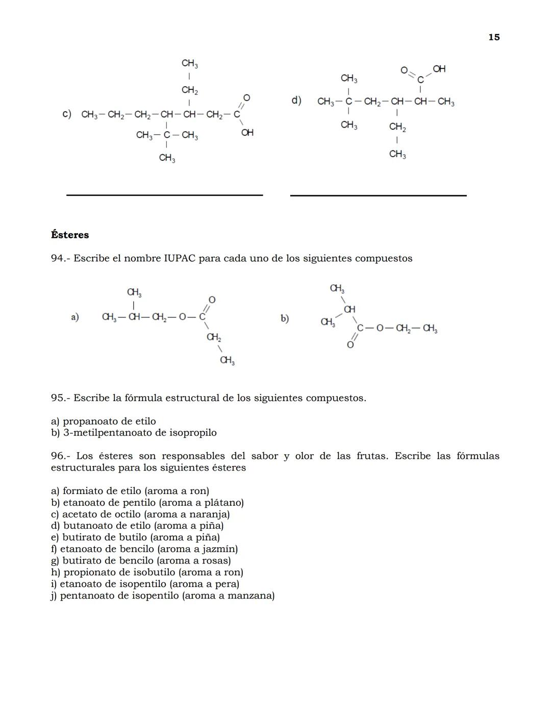 Guía de Ejercicios de nomenclatura en Química Orgánica
1
Indica cuántos carbonos primarios, secundarios, ternarios y cuaternarios existen en
