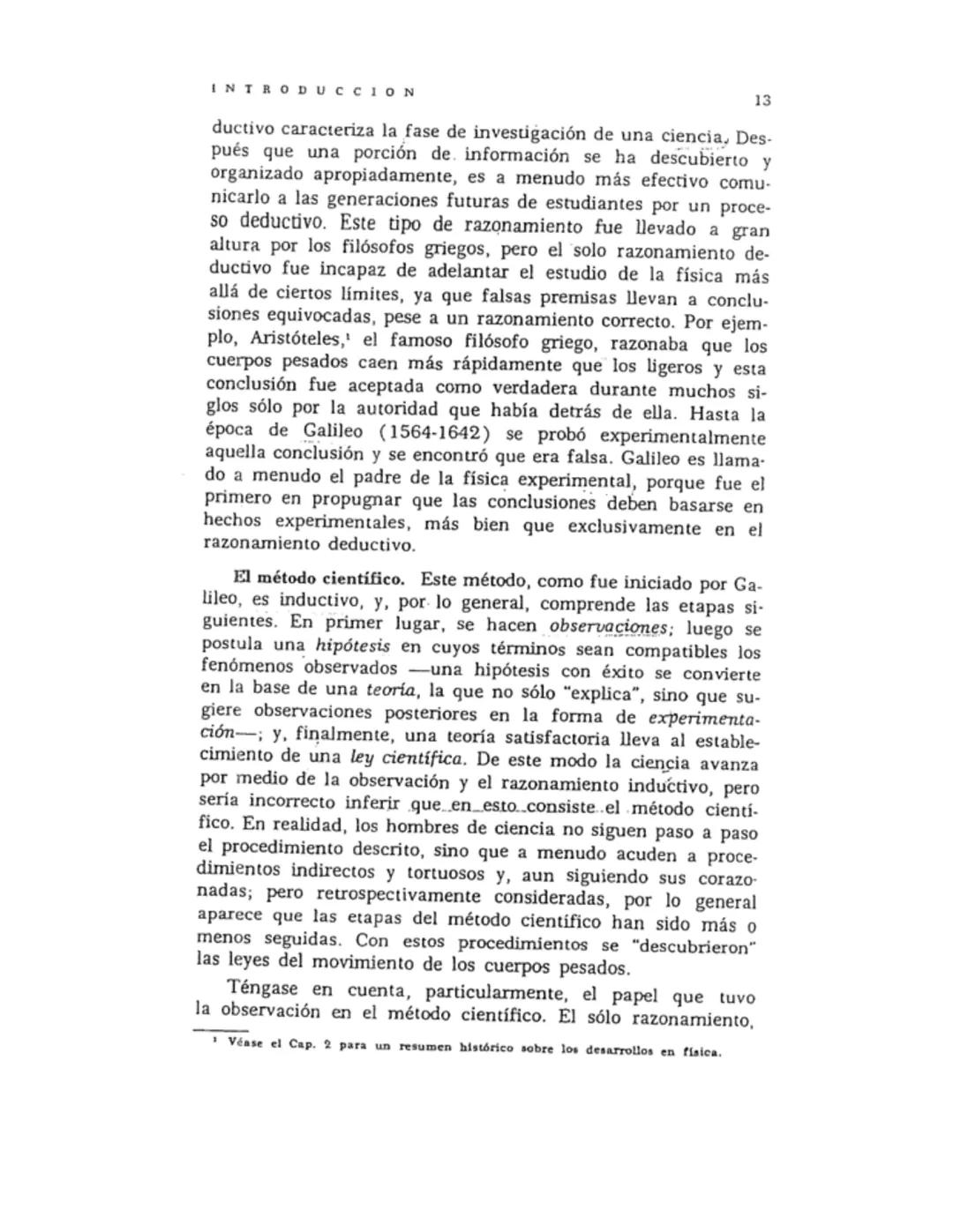 # Capitulo 1
# INTRODUCCION
EL METODO CIENTIFICO; CONCEPTOS
FUNDAMENTALES; MEDIDAS Y UNIDADES
BASICAS
Para muchos, la física es un tema m