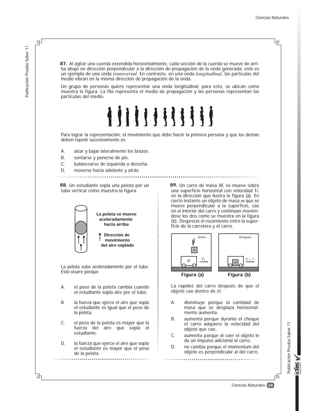 --- OCR Start ---
icfes V
saber 11°
CUADERNILLO
DE PREGUNTAS
SABER 11° 2014
Cuadernillo de prueba
Ejemplo de preguntas
11° grado
--- OCR End