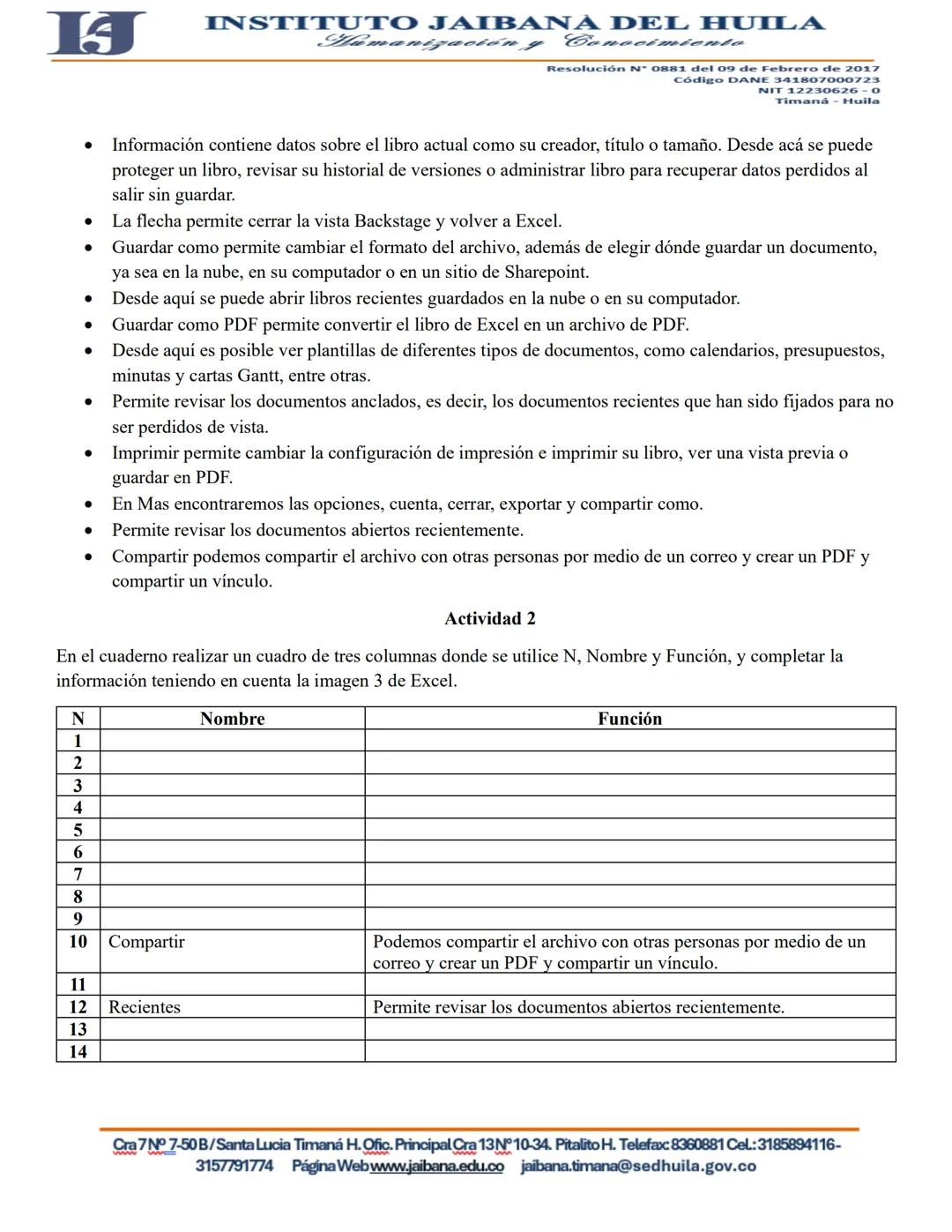 --- OCR Start ---
IJ
INSTITUTO JAIBANA DEL HUILA
X
Mamanización y
Conocimiento
Resolución N° 0881 del 09 de Febrero de 2017
Código DANE 3418