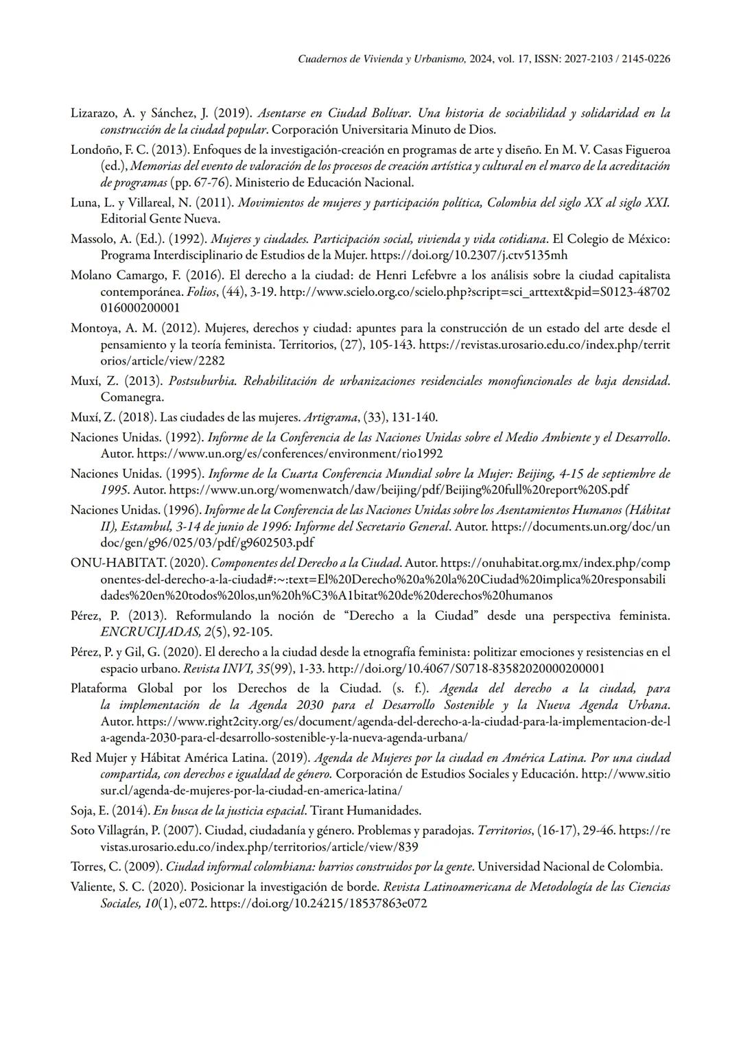 # VIVIENDA
URBANISMO
ISSN: 2145-0226 (En línea) | ISSN: 2027-2103 (Impreso)
Vol. 17
Publicación continua
Artículos
Mujeres al borde: tensi