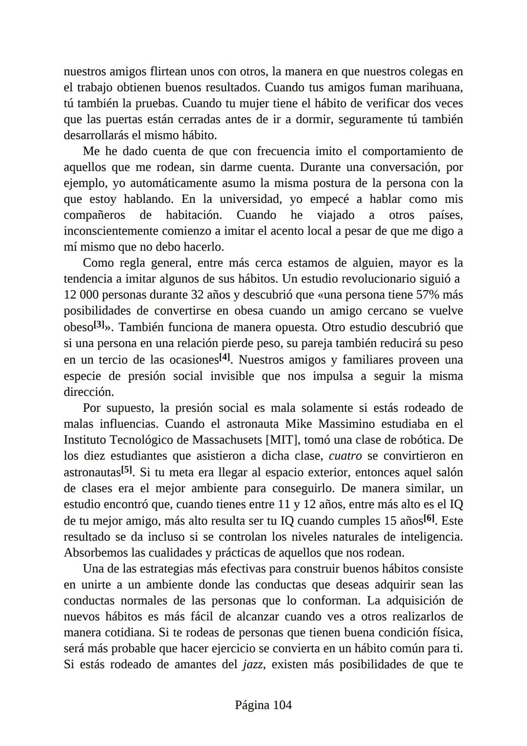 HÁBITOS
ATÓMICOS
UN MÉTODO SENCILLO Y COMPROBADO
PARA DESARROLLAR BUENOS HÁBITOS
Y ELIMINAR LOS MALOS
se
Lectulandia
JAMES CLEAR Hábitos ató