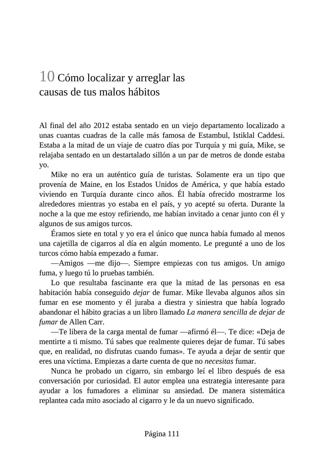 HÁBITOS
ATÓMICOS
UN MÉTODO SENCILLO Y COMPROBADO
PARA DESARROLLAR BUENOS HÁBITOS
Y ELIMINAR LOS MALOS
se
Lectulandia
JAMES CLEAR Hábitos ató