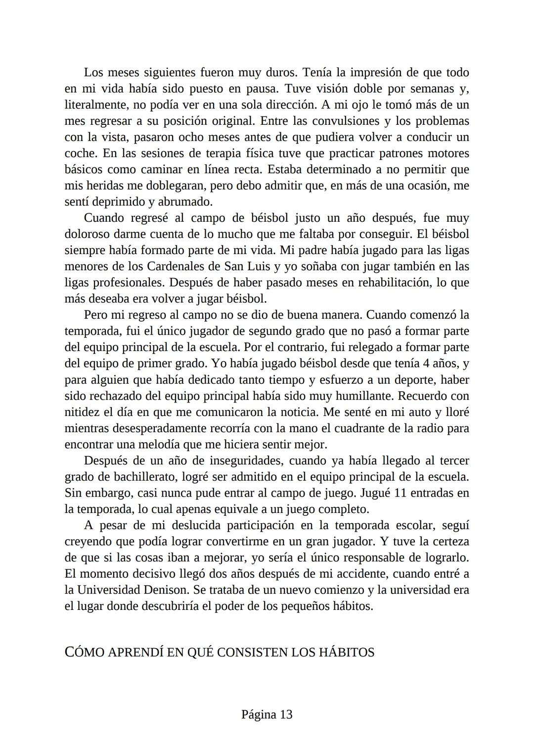 HÁBITOS
ATÓMICOS
UN MÉTODO SENCILLO Y COMPROBADO
PARA DESARROLLAR BUENOS HÁBITOS
Y ELIMINAR LOS MALOS
se
Lectulandia
JAMES CLEAR Hábitos ató