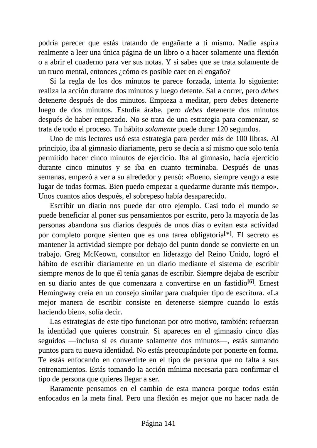 HÁBITOS
ATÓMICOS
UN MÉTODO SENCILLO Y COMPROBADO
PARA DESARROLLAR BUENOS HÁBITOS
Y ELIMINAR LOS MALOS
se
Lectulandia
JAMES CLEAR Hábitos ató