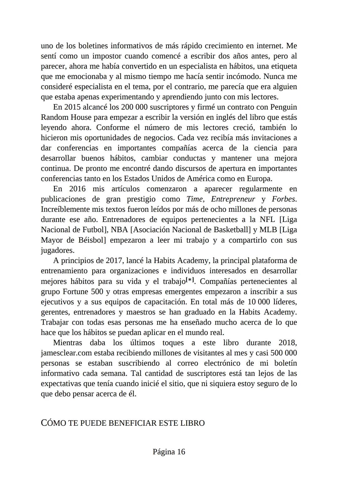 HÁBITOS
ATÓMICOS
UN MÉTODO SENCILLO Y COMPROBADO
PARA DESARROLLAR BUENOS HÁBITOS
Y ELIMINAR LOS MALOS
se
Lectulandia
JAMES CLEAR Hábitos ató