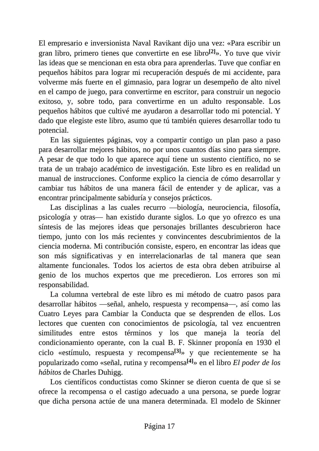 HÁBITOS
ATÓMICOS
UN MÉTODO SENCILLO Y COMPROBADO
PARA DESARROLLAR BUENOS HÁBITOS
Y ELIMINAR LOS MALOS
se
Lectulandia
JAMES CLEAR Hábitos ató