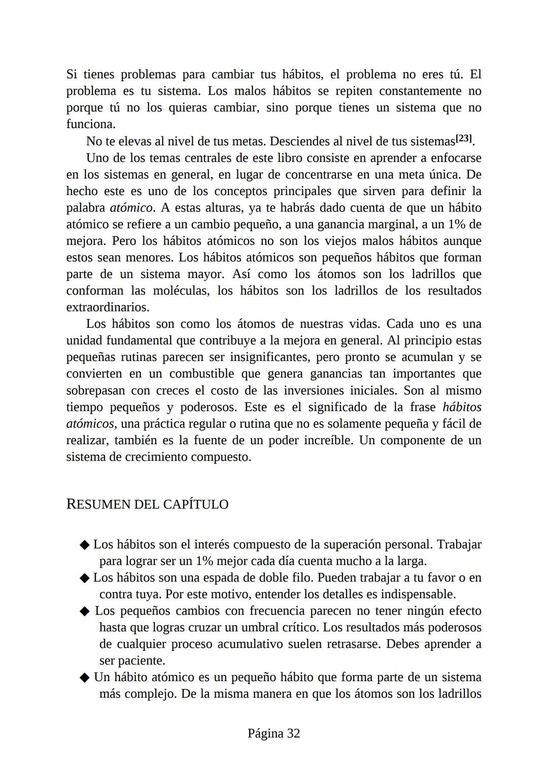 HÁBITOS
ATÓMICOS
UN MÉTODO SENCILLO Y COMPROBADO
PARA DESARROLLAR BUENOS HÁBITOS
Y ELIMINAR LOS MALOS
se
Lectulandia
JAMES CLEAR Hábitos ató