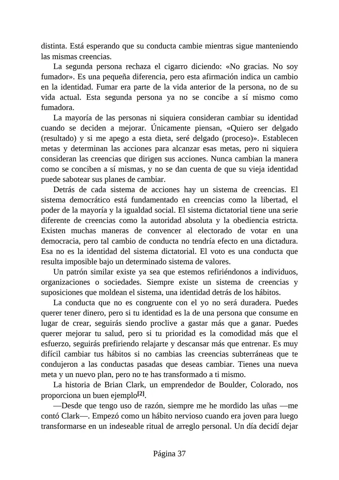 HÁBITOS
ATÓMICOS
UN MÉTODO SENCILLO Y COMPROBADO
PARA DESARROLLAR BUENOS HÁBITOS
Y ELIMINAR LOS MALOS
se
Lectulandia
JAMES CLEAR Hábitos ató