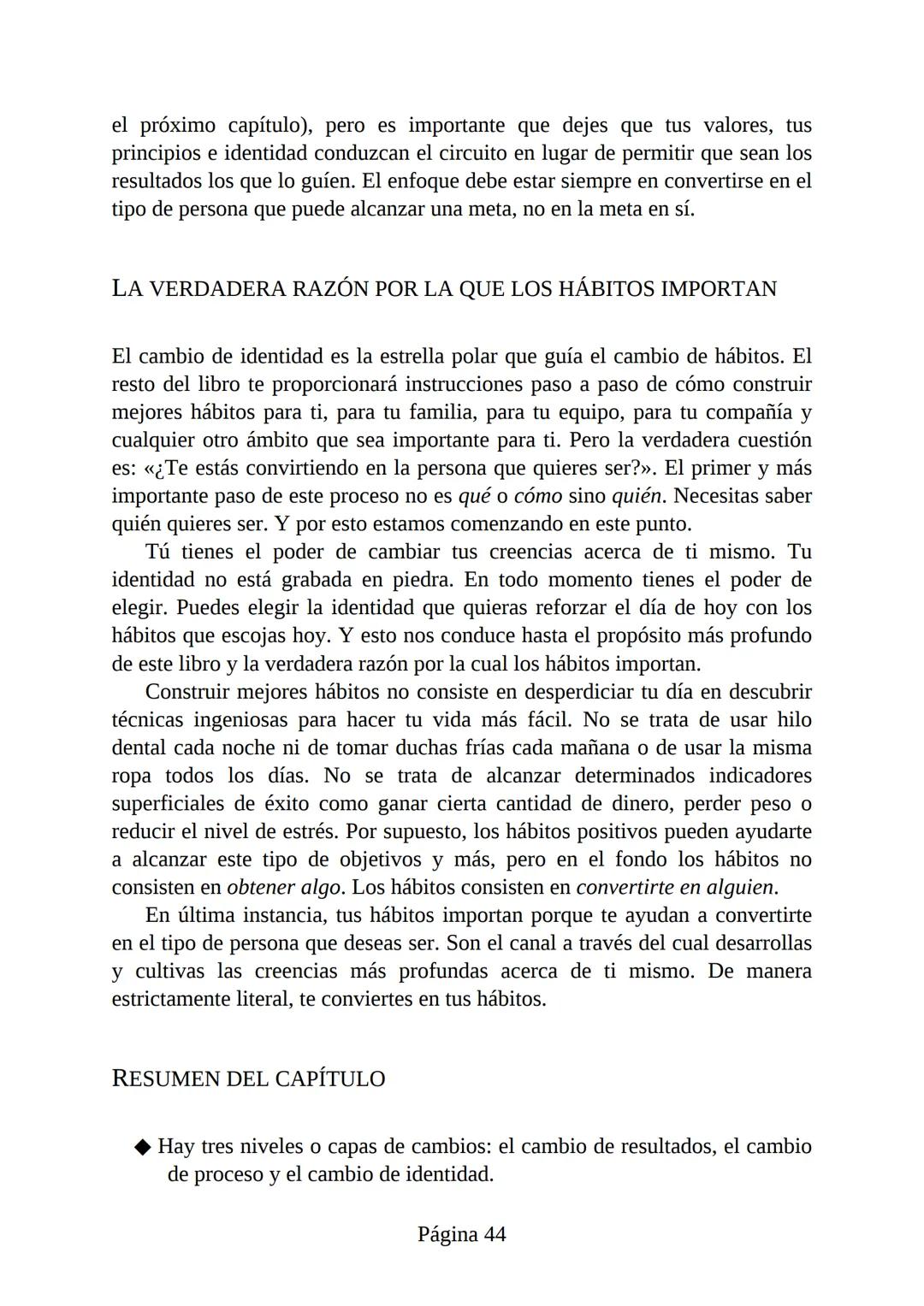 HÁBITOS
ATÓMICOS
UN MÉTODO SENCILLO Y COMPROBADO
PARA DESARROLLAR BUENOS HÁBITOS
Y ELIMINAR LOS MALOS
se
Lectulandia
JAMES CLEAR Hábitos ató