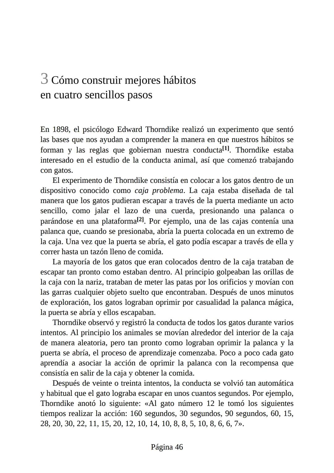 HÁBITOS
ATÓMICOS
UN MÉTODO SENCILLO Y COMPROBADO
PARA DESARROLLAR BUENOS HÁBITOS
Y ELIMINAR LOS MALOS
se
Lectulandia
JAMES CLEAR Hábitos ató